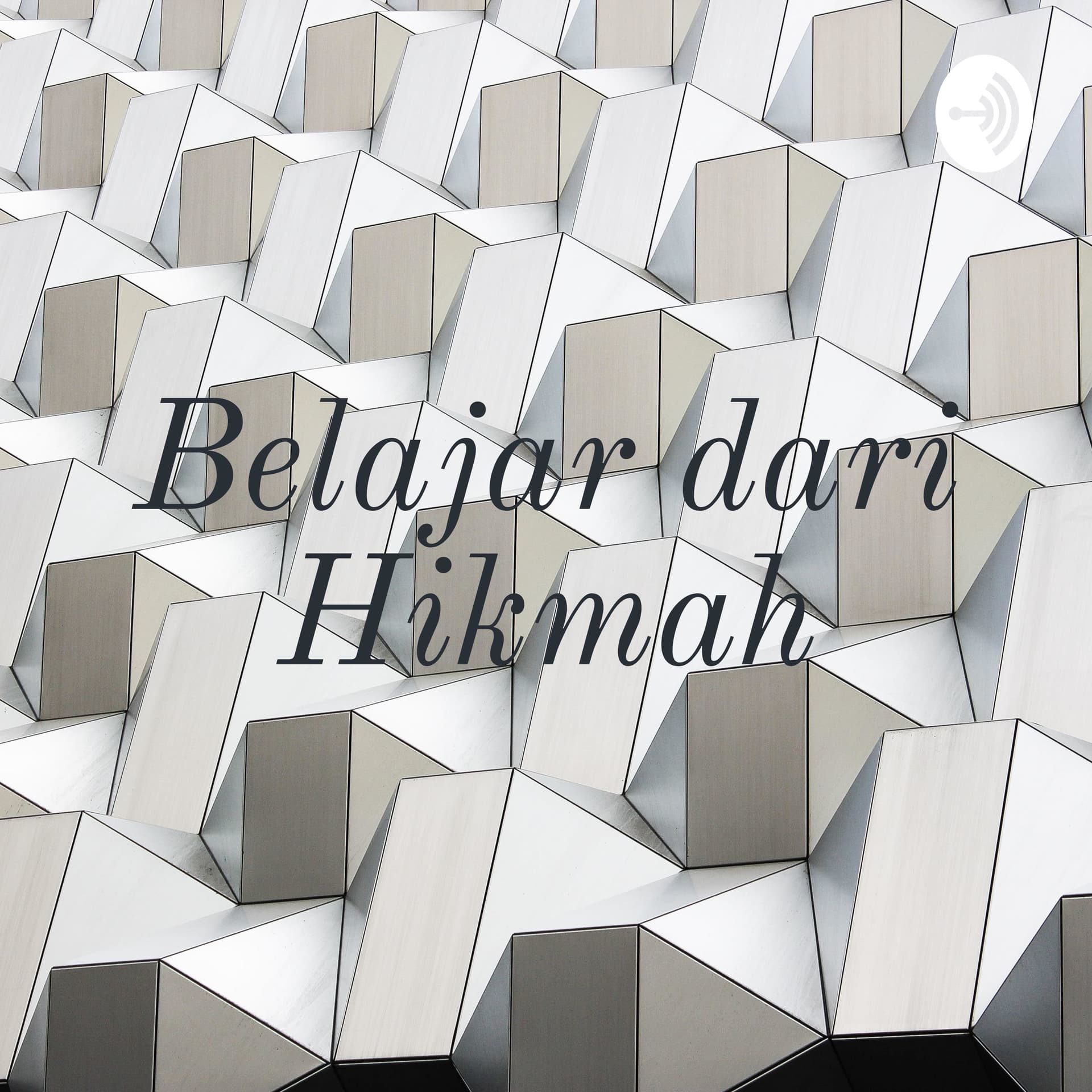 Belajar dari Hikmah - Podcasts