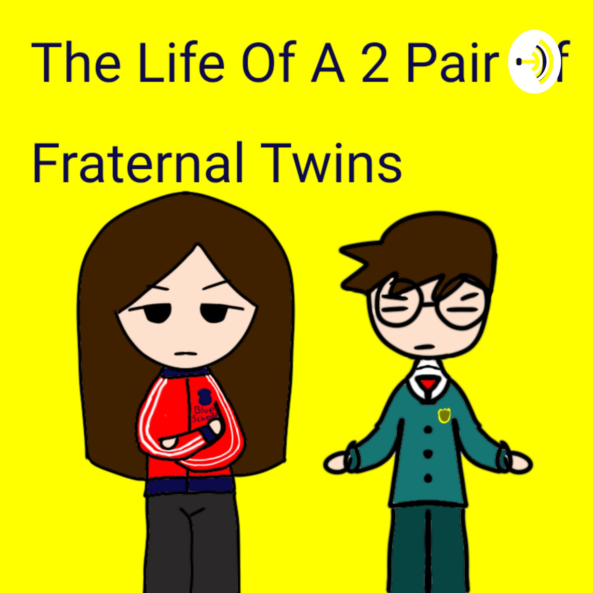 The Life Of A 2 Pair Of Fraternal Twins - Podcasts
