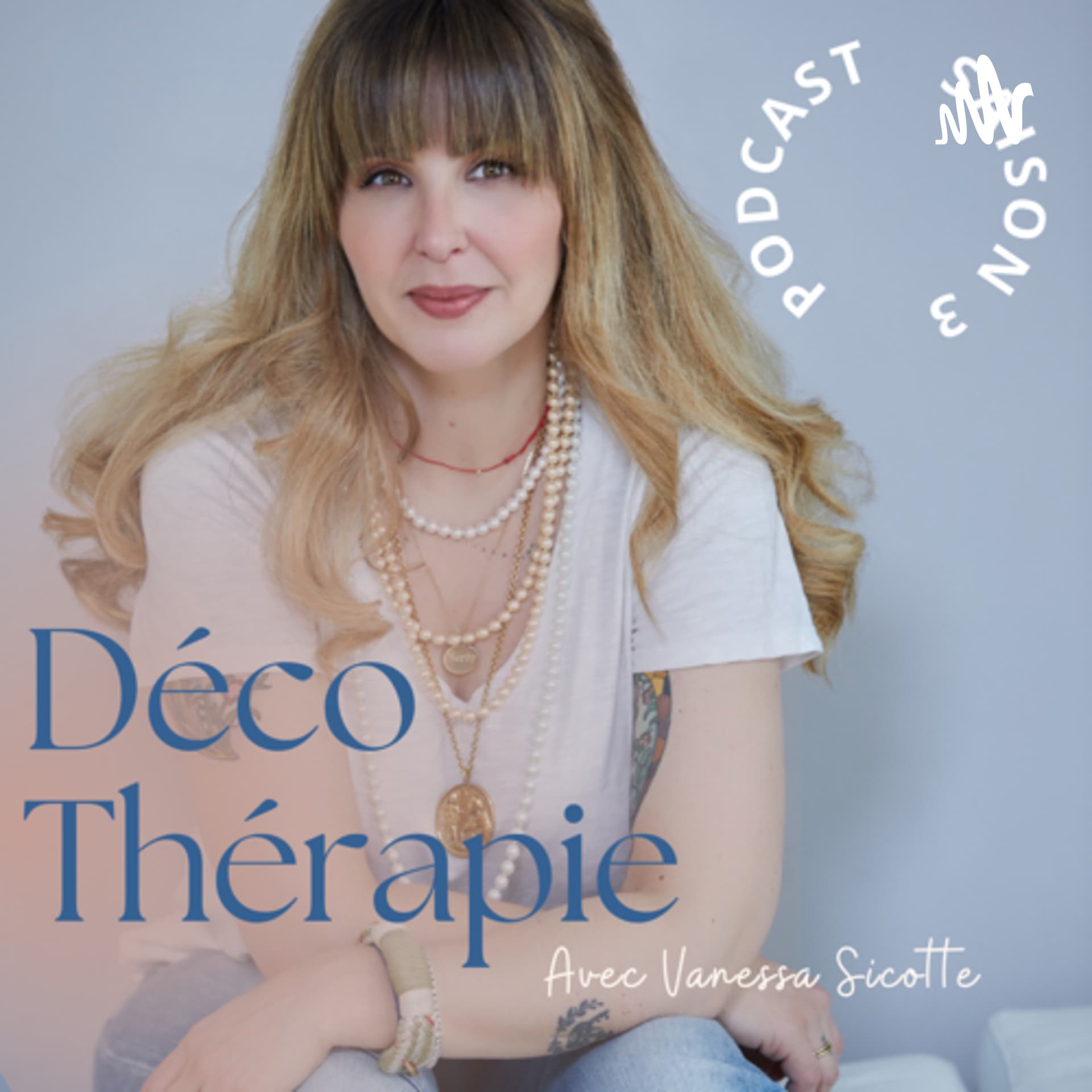 Déco Thérapie - Podcasts