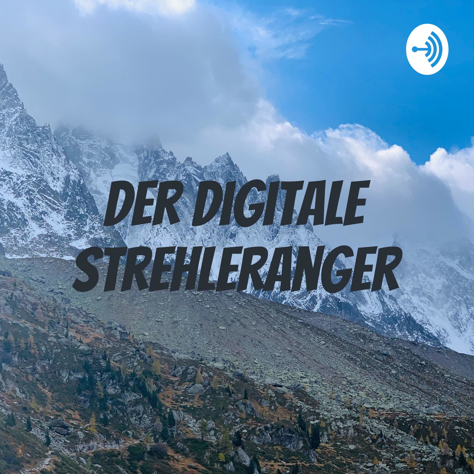 Der digitale Strehleranger - Podcasts