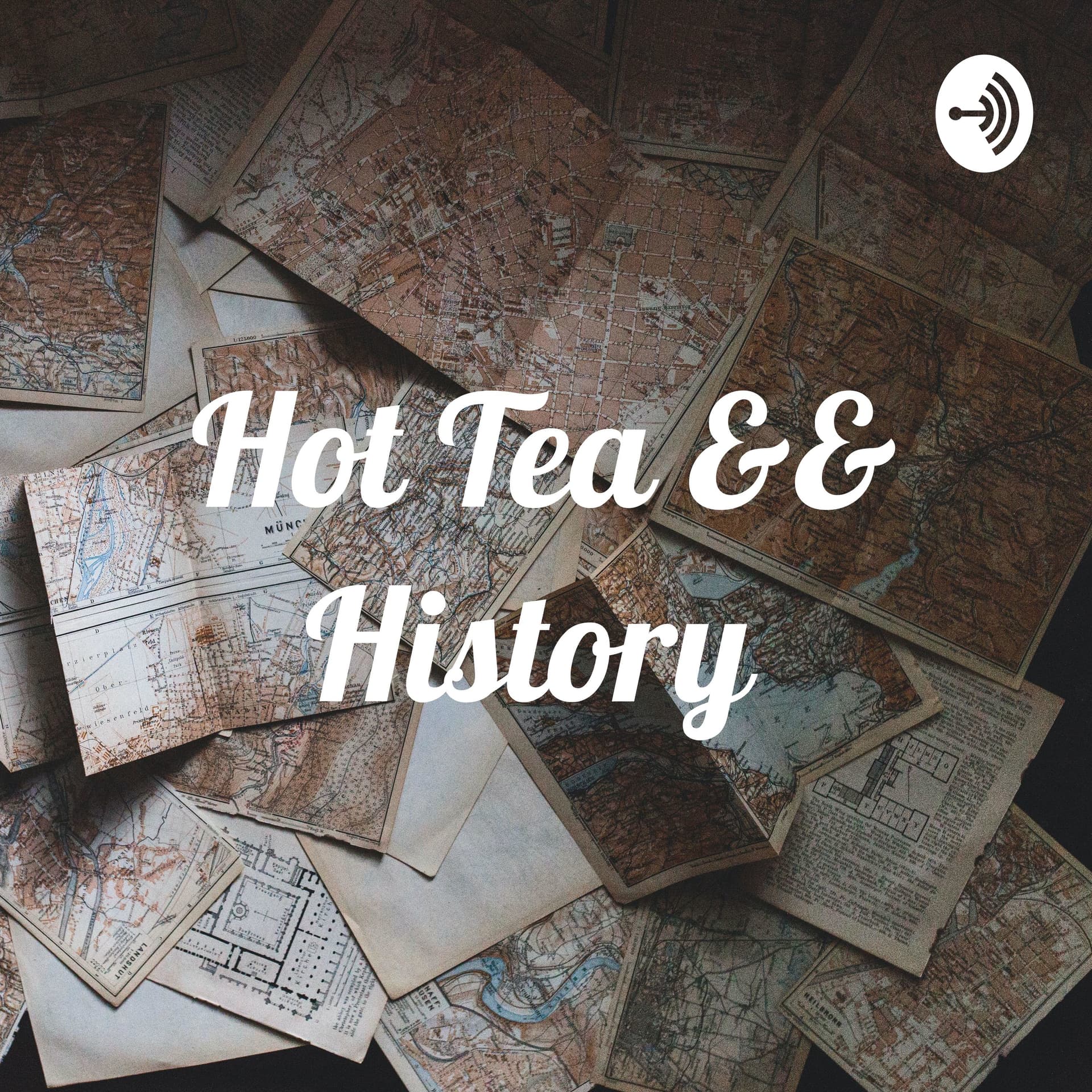 Hot Tea && History - Podcasts