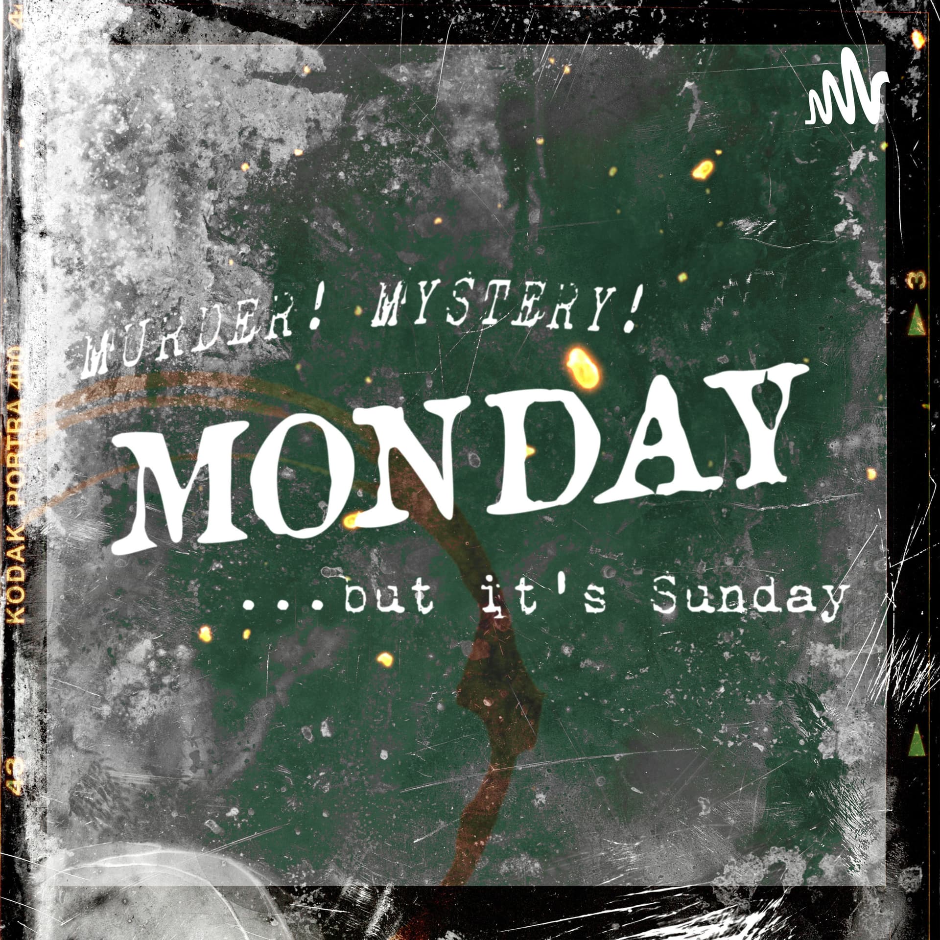 MURDER! MYSTERY! MONDAY ...but it's Sunday - Podcasts