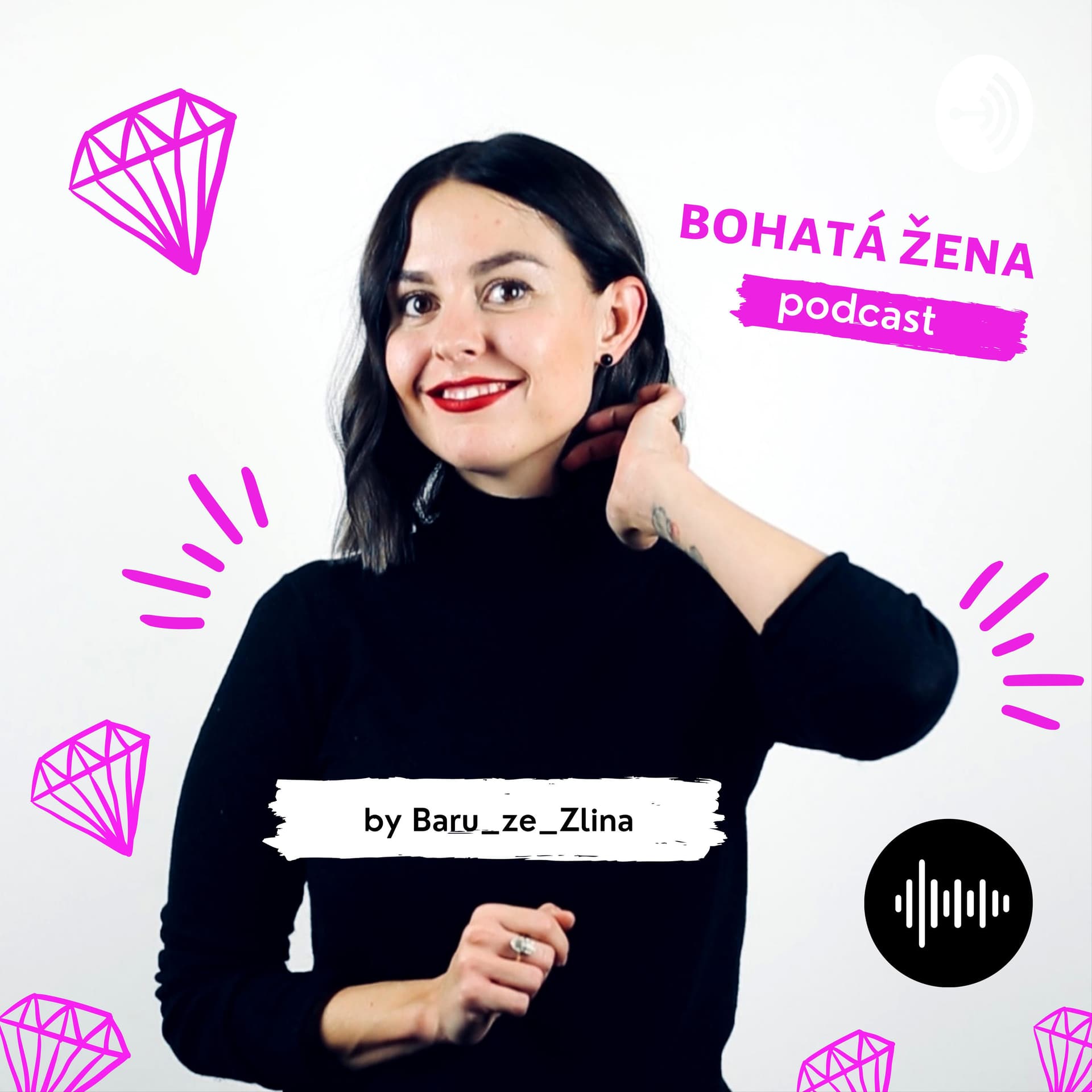 Bohatá žena - Podcasts
