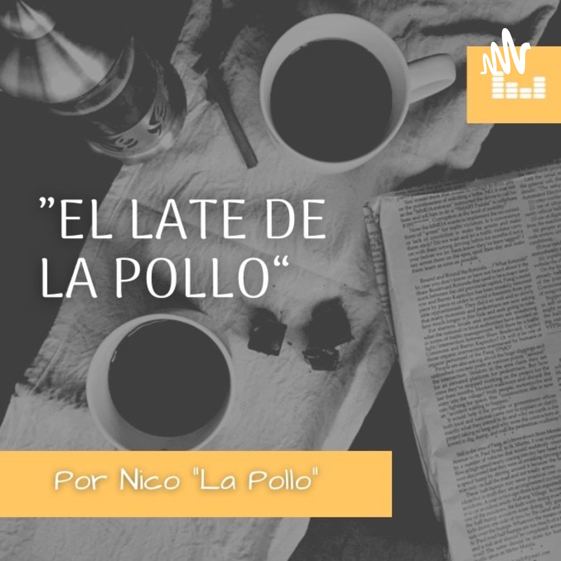 "El Late de La Pollo" - Podcasts
