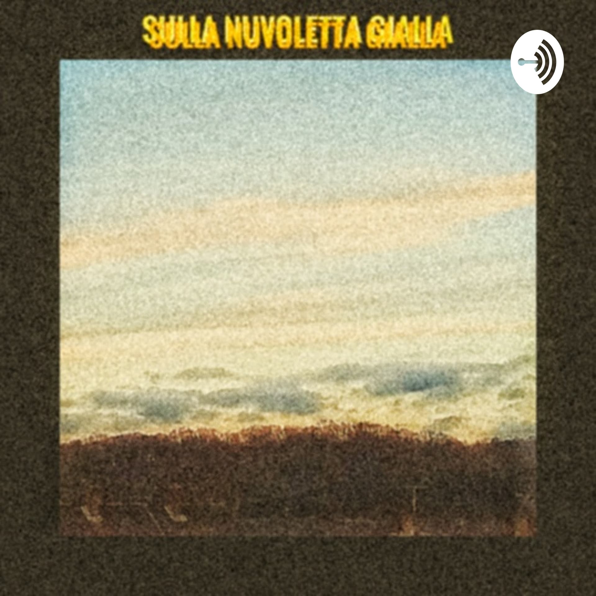 Sulla nuvoletta gialla - Podcasts
