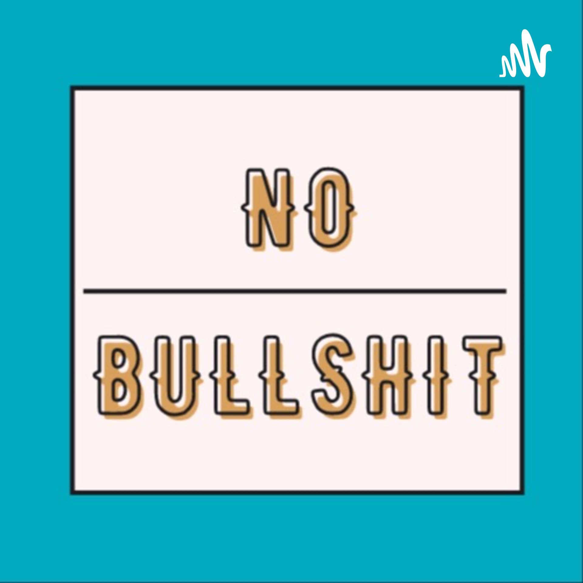 No BullShit Podcast - Podcasts