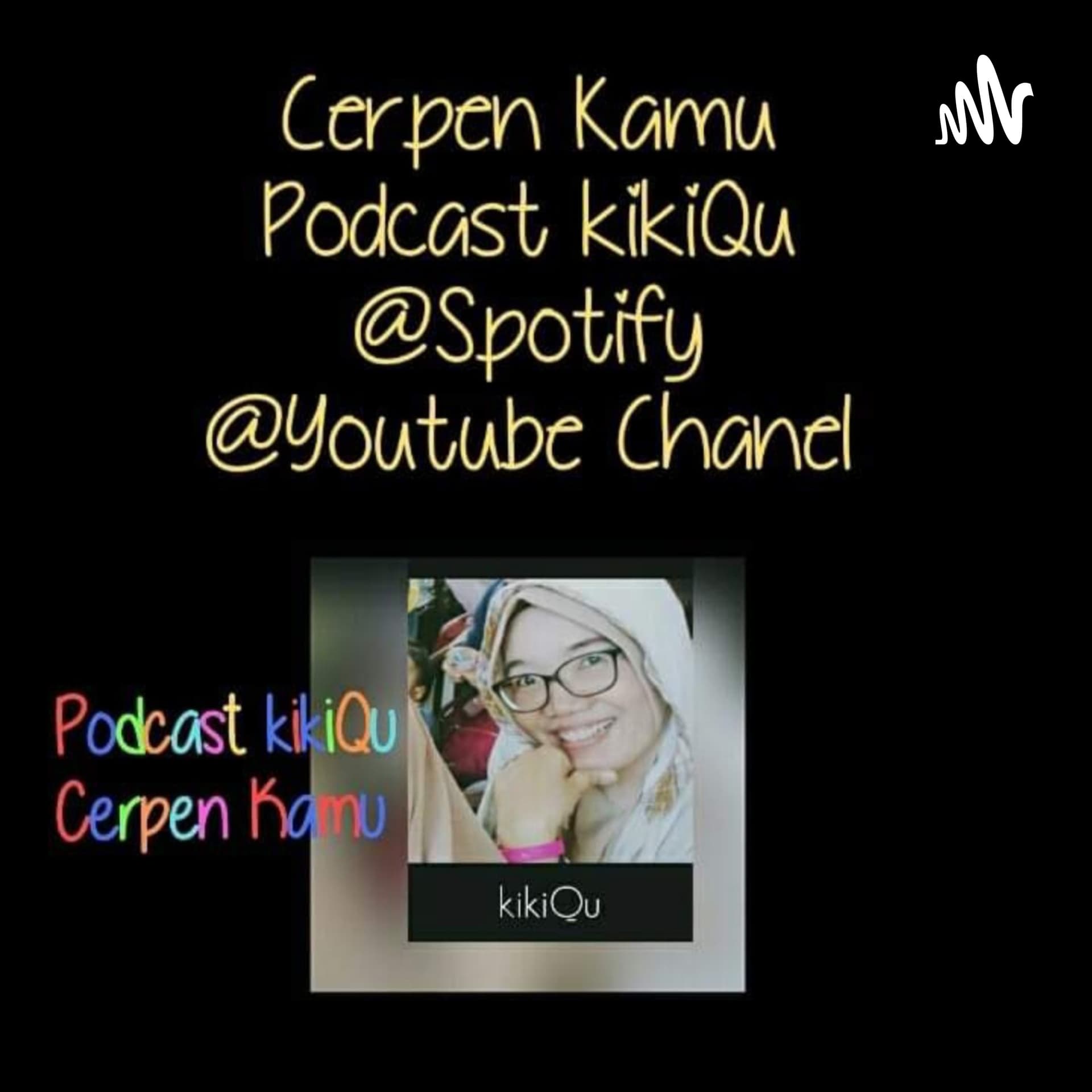 Podcast KikiQu#Cerpen Kamu - Podcasts