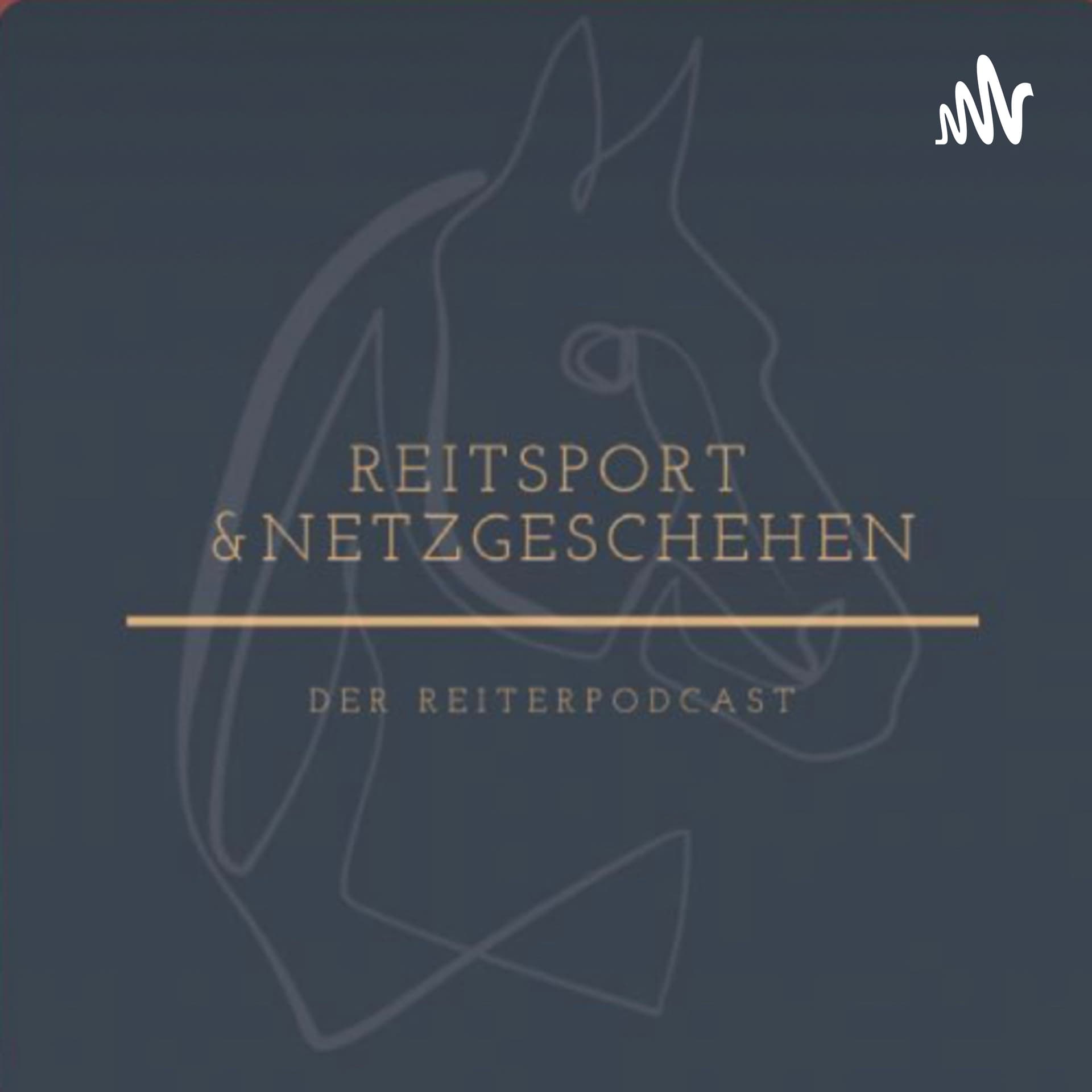 Reitsport und Netzgeschehen - Podcasts