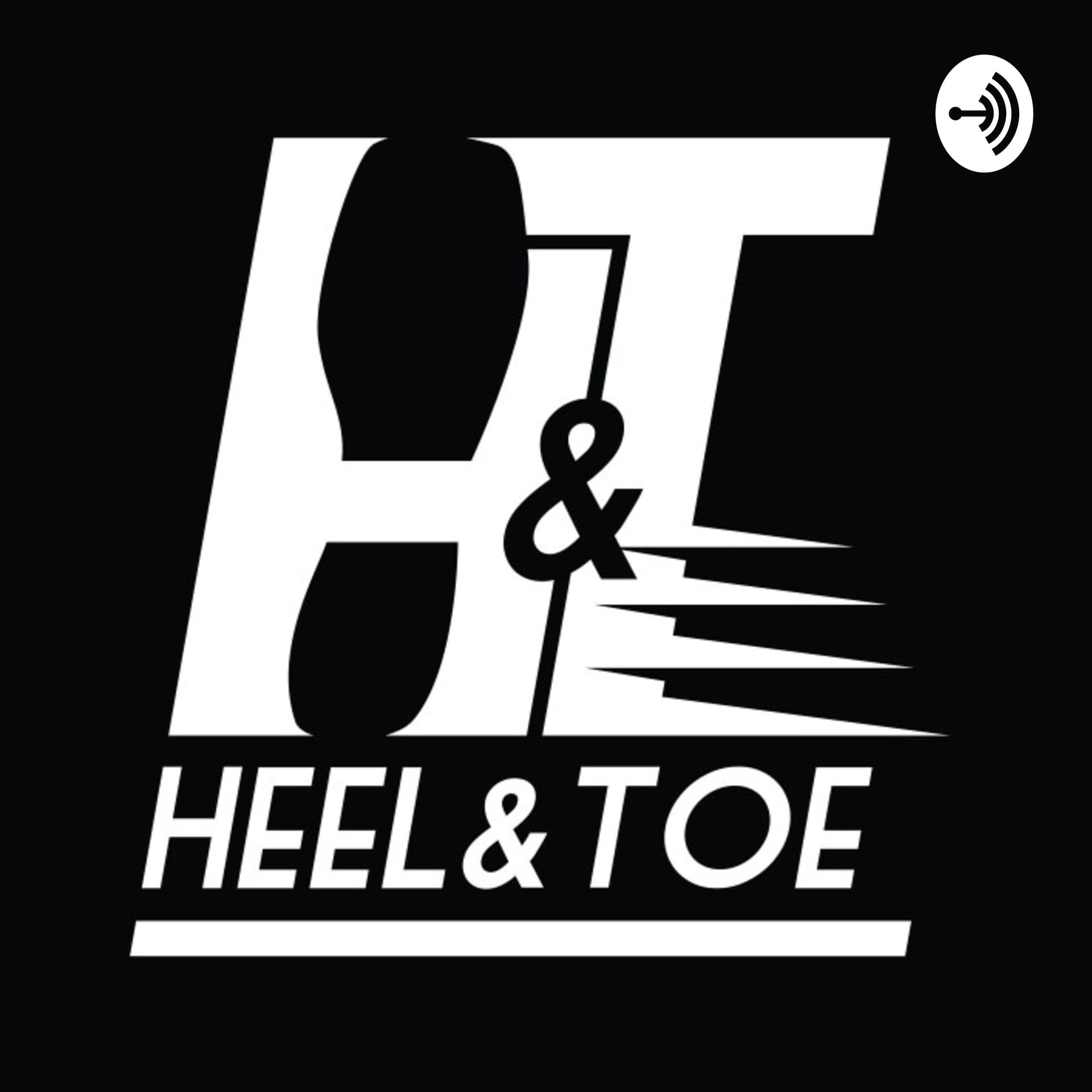 The Heel & Toe Podcast - Podcasts