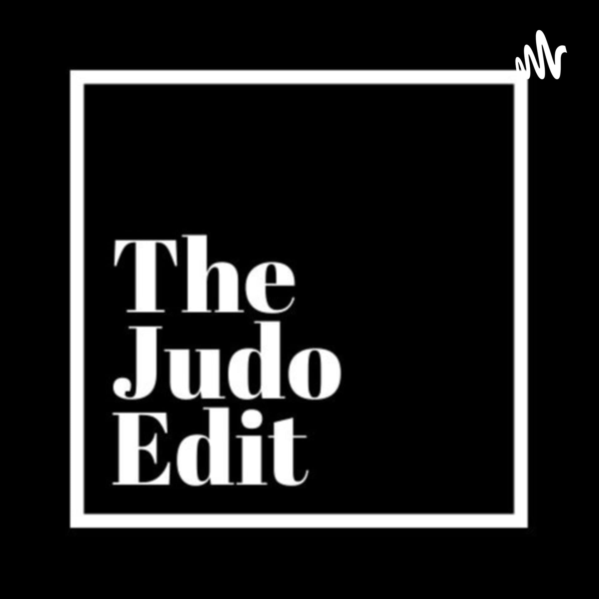 The Judo Edit - Podcasts