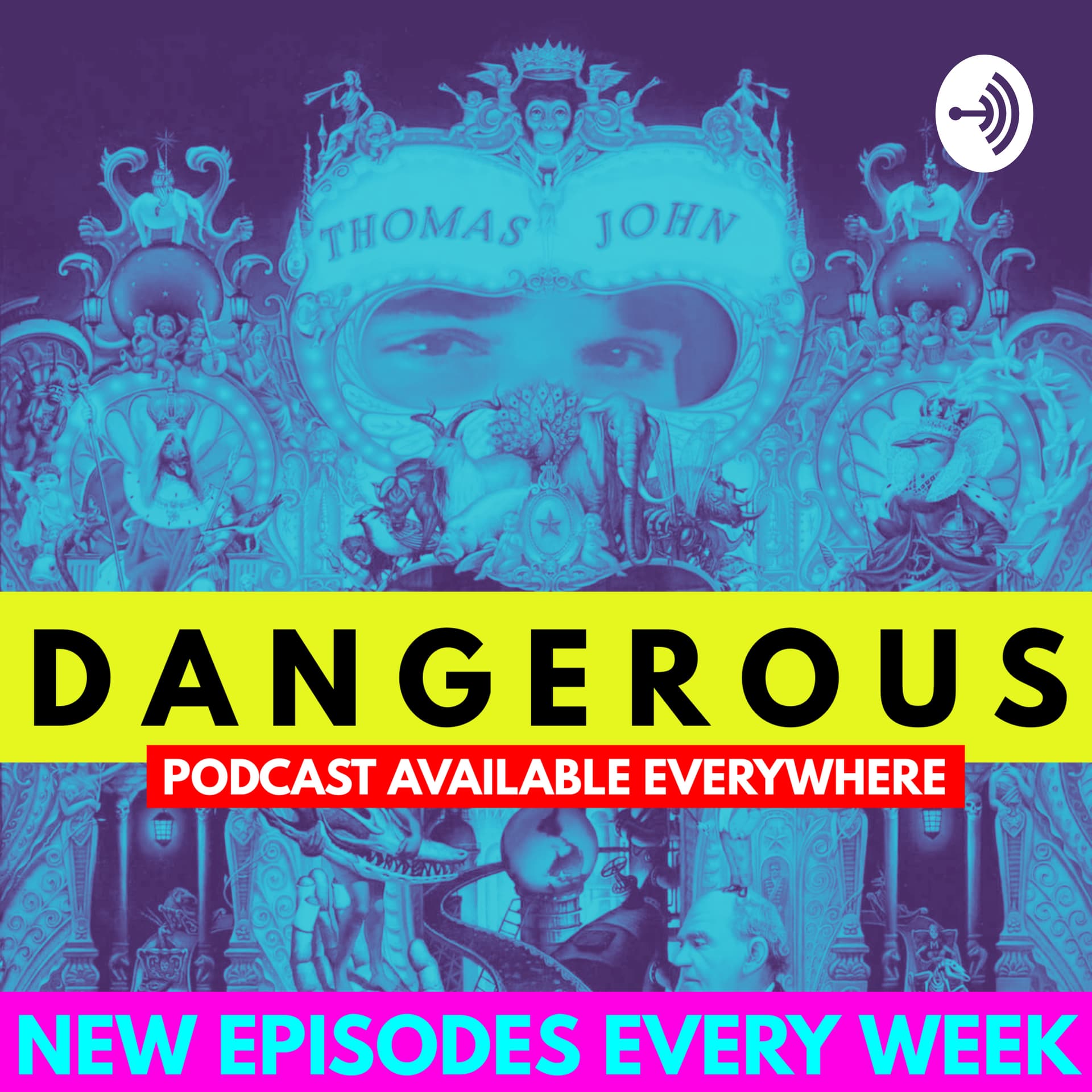 Dangerous - Podcasts