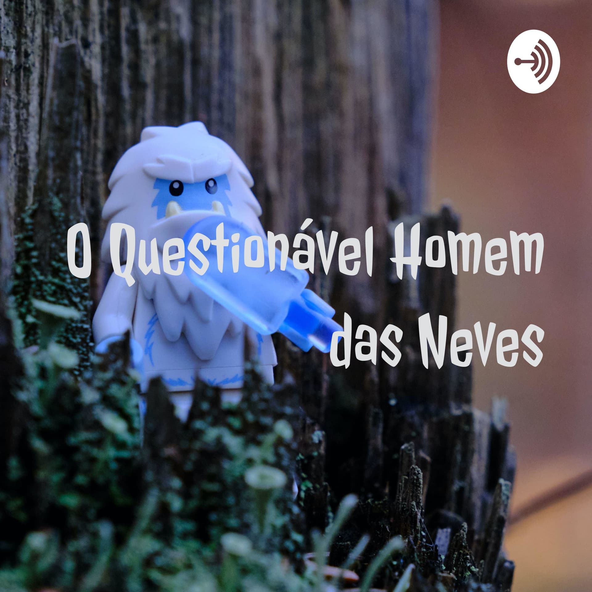 O Questionável Homem das Neves - Podcasts