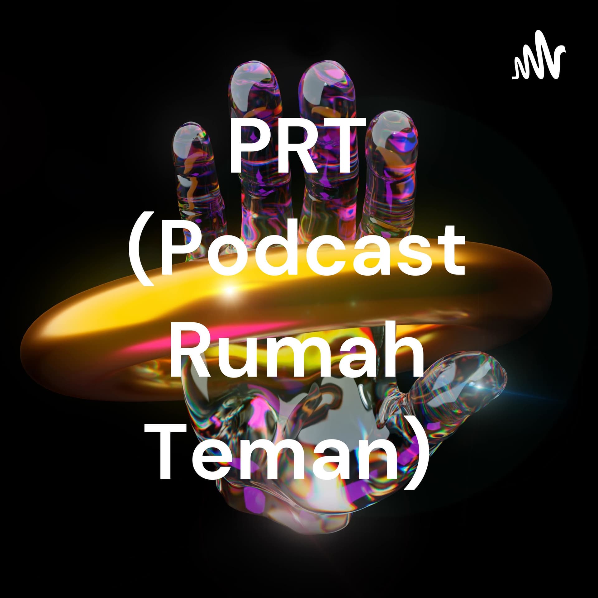 PRT (Podcast Rumah Teman) - Podcasts