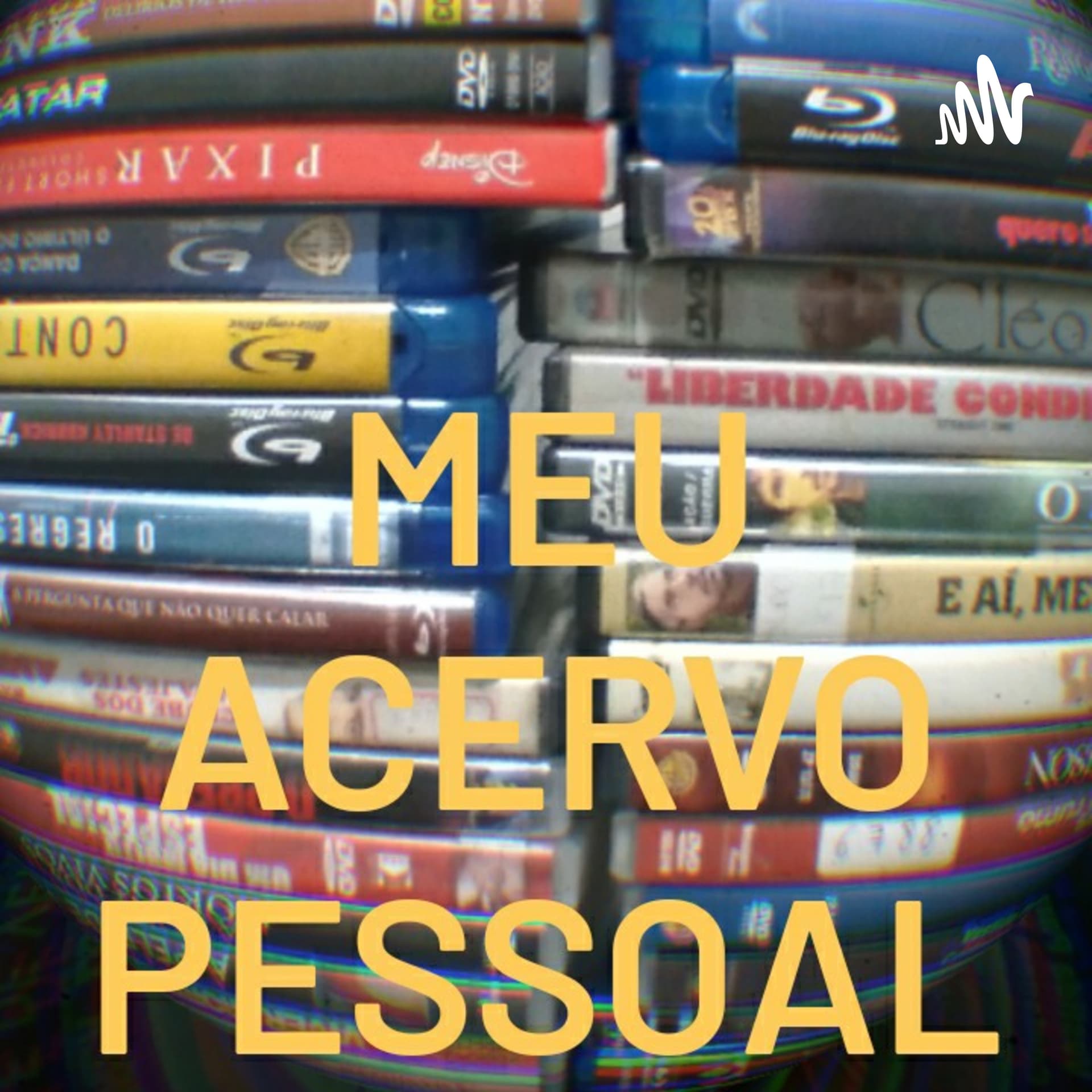 Meu acervo pessoal - Podcasts