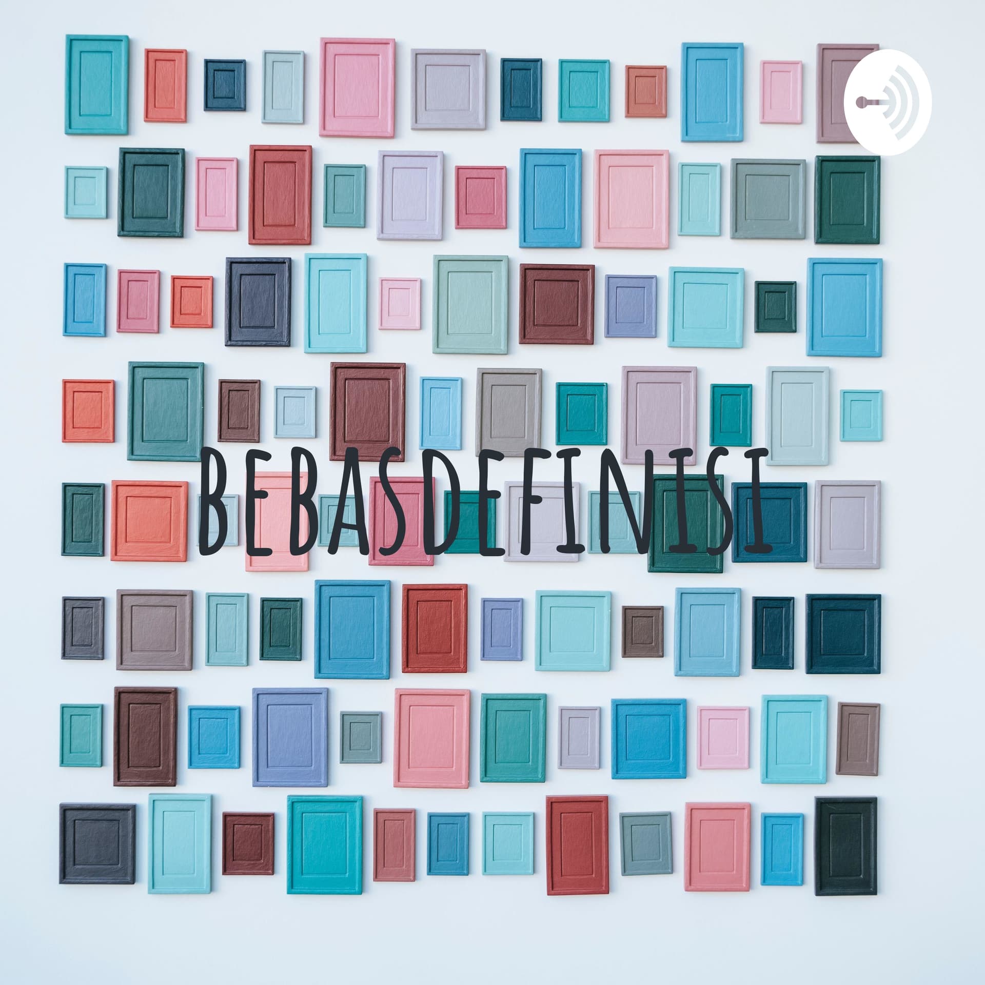 bebasdefinisi - Podcasts