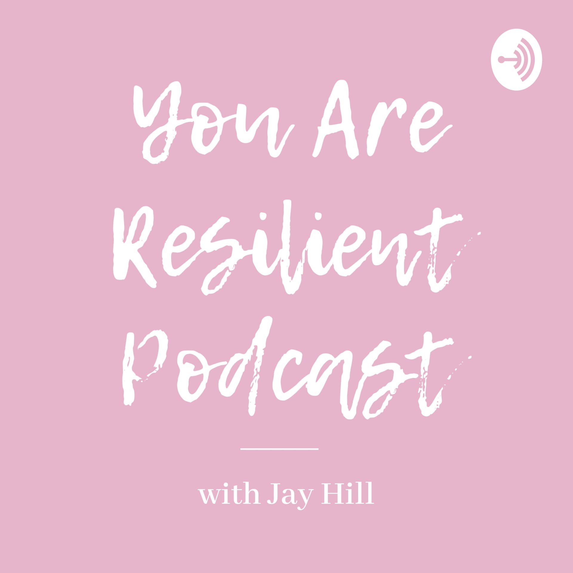 You Are Resilient Podcast - Podcasts