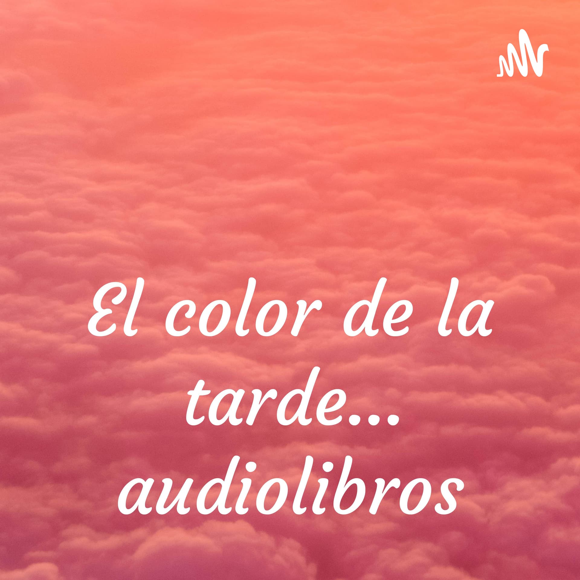 El color de la tarde... audiolibros - Podcasts