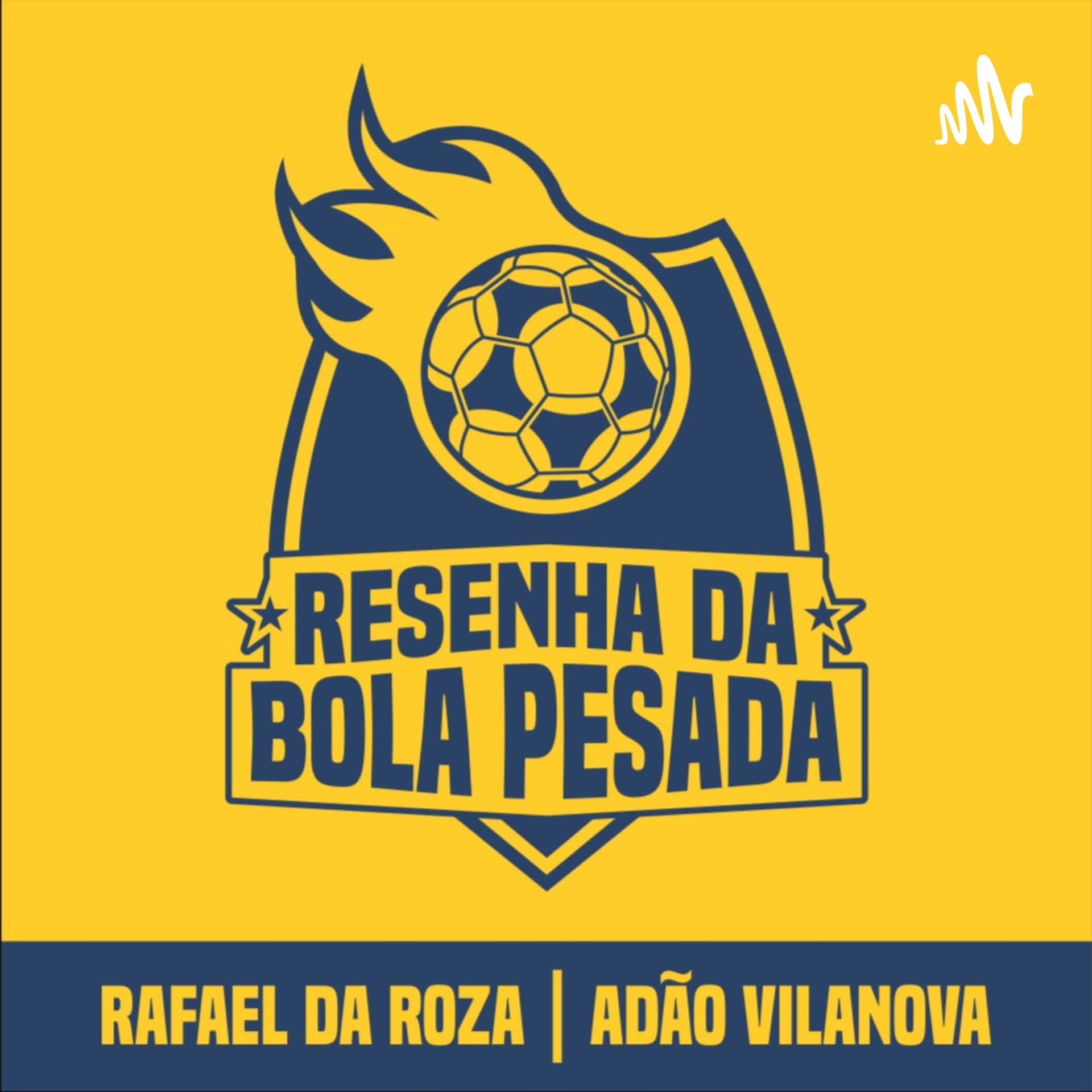 Resenha da Bola Pesada - Podcasts