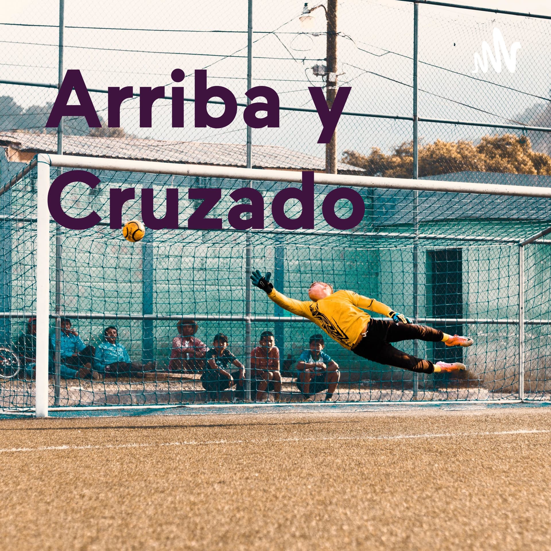 Arriba y Cruzado - Podcasts