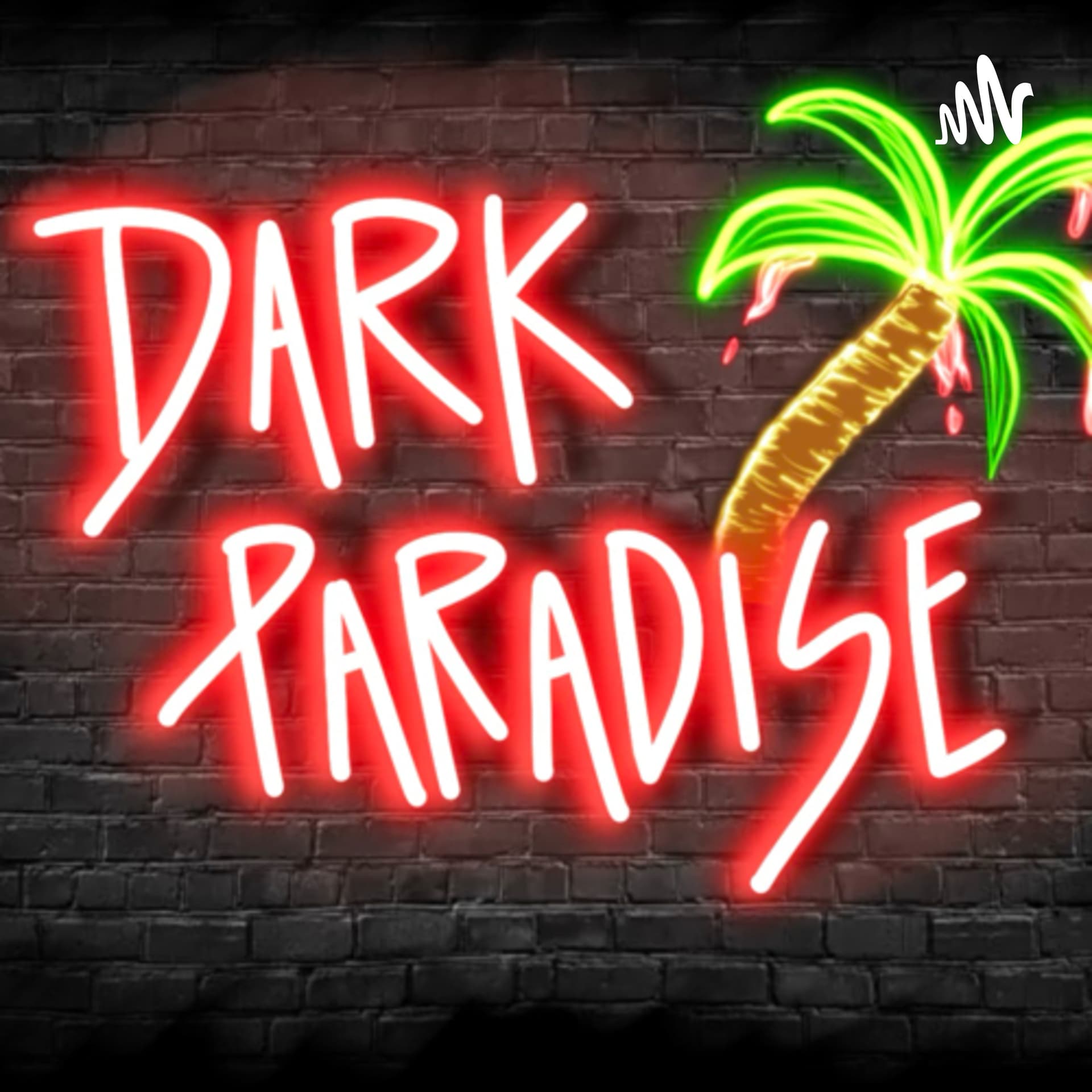 Dark Paradise - Podcasts