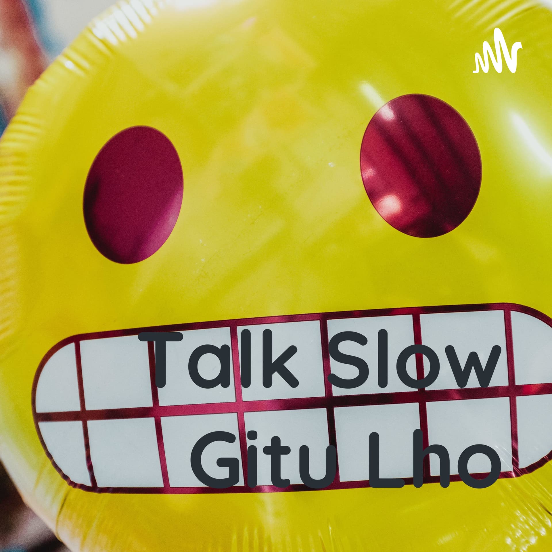 Talk Slow Gitu Lho - Podcasts