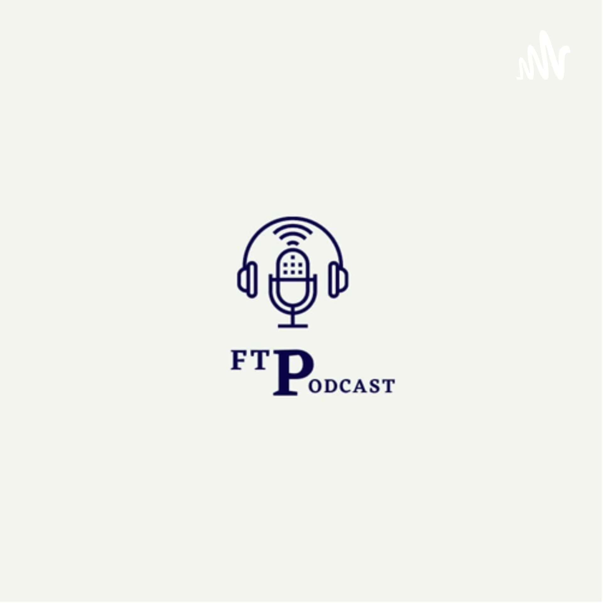 FTP PODCAST - Podcasts