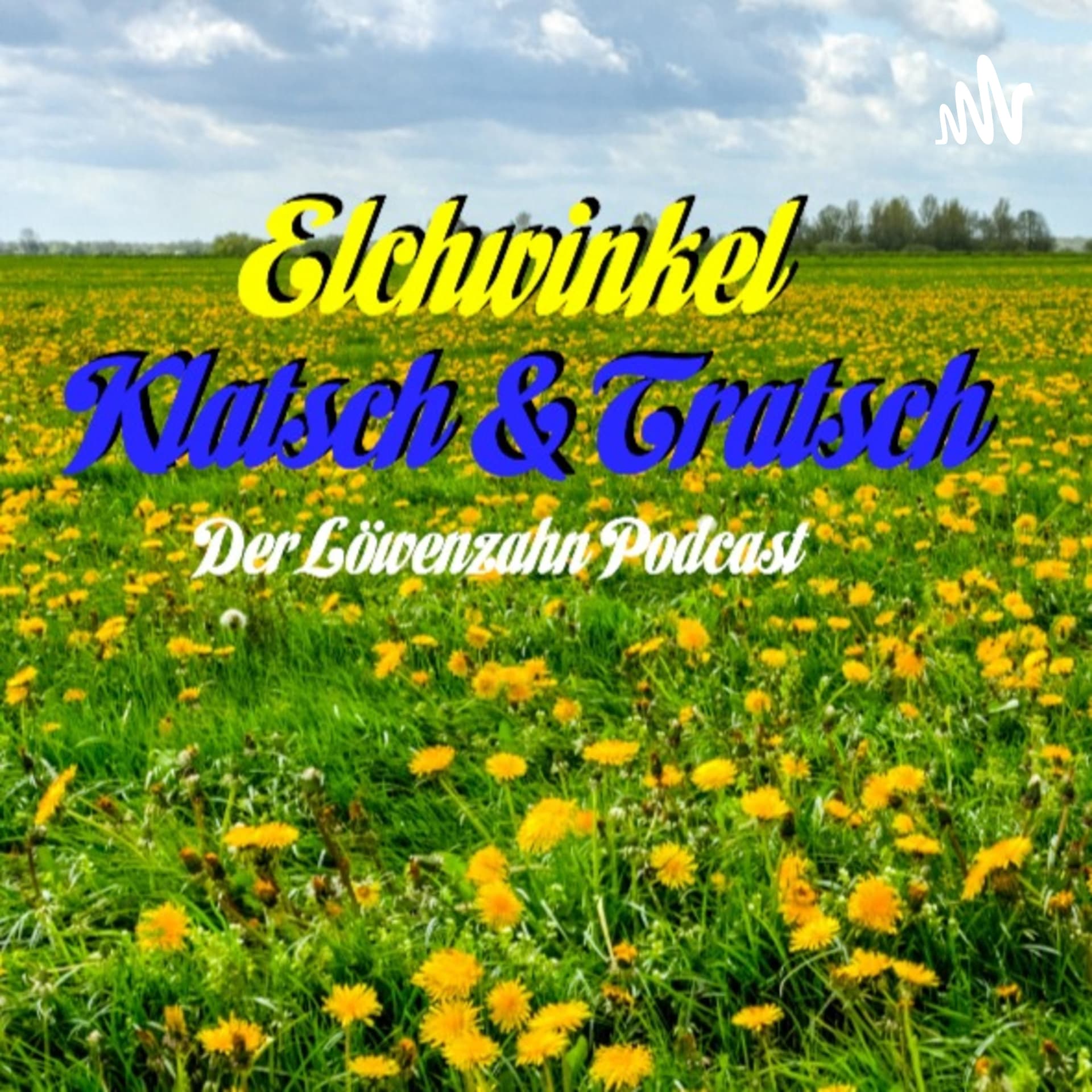 Elchwinkel Klatsch und Tratsch - der Löwenzahn Podcast - Podcasts