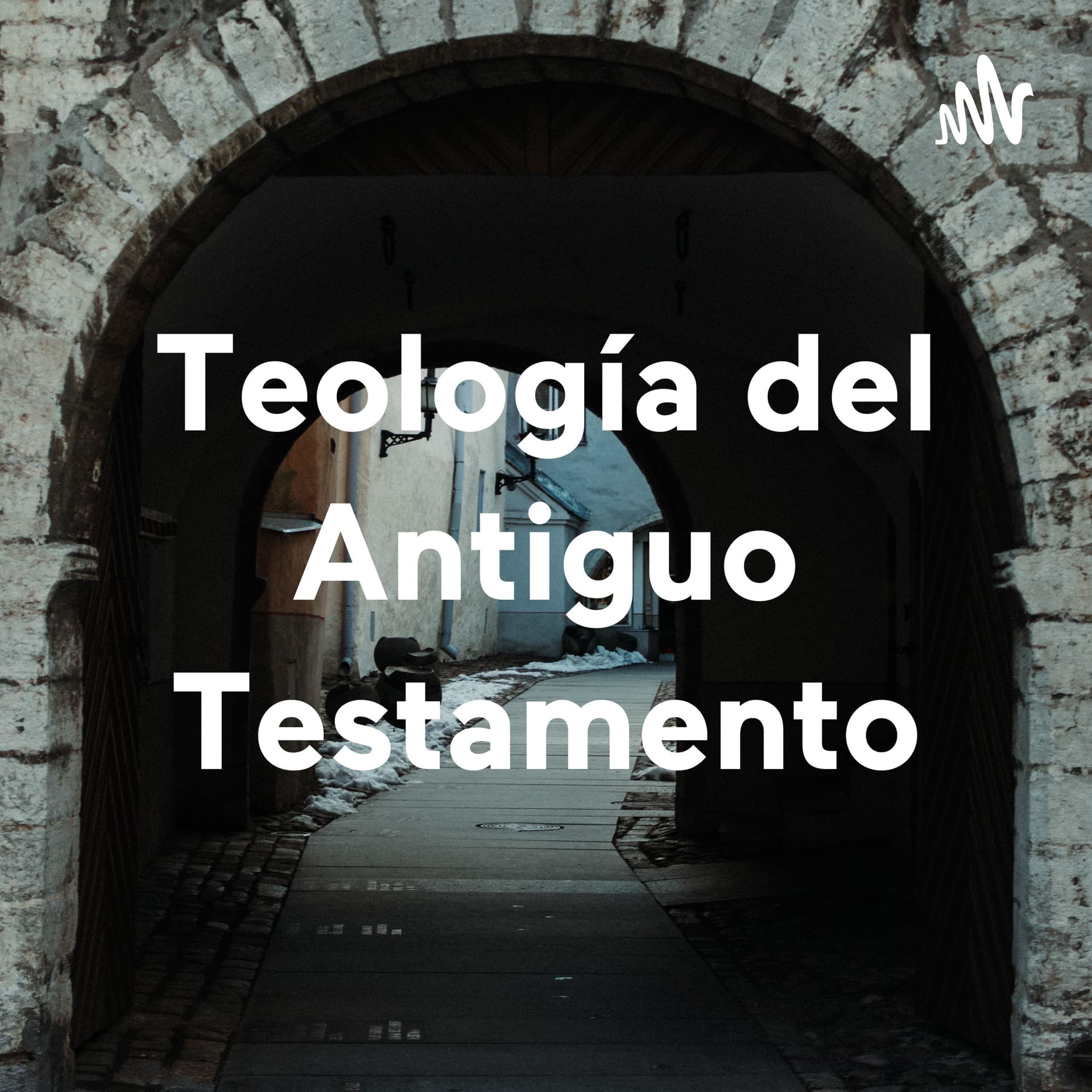 Teología del Antiguo Testamento - Podcasts