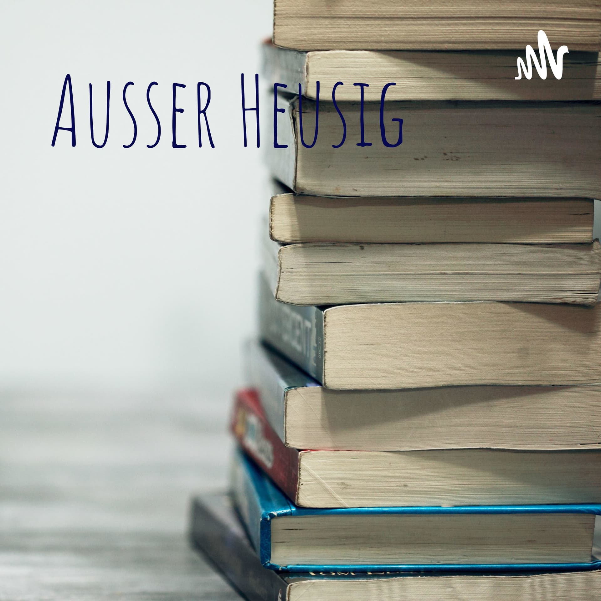 Ausser Heusig - Podcasts