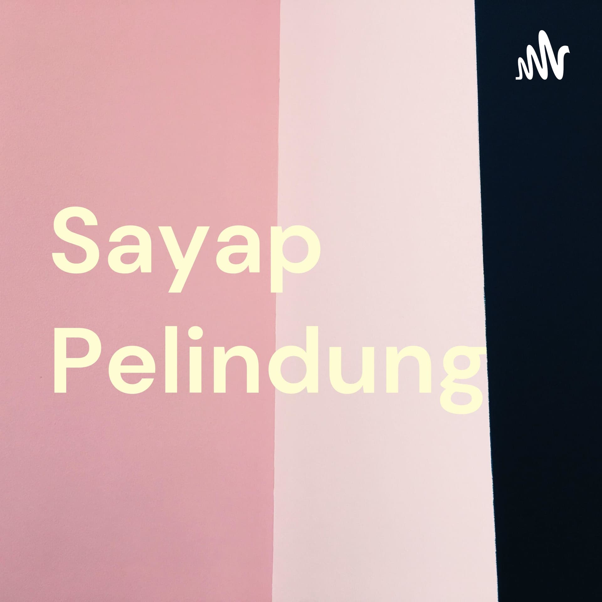 Sayap Pelindung - Podcasts