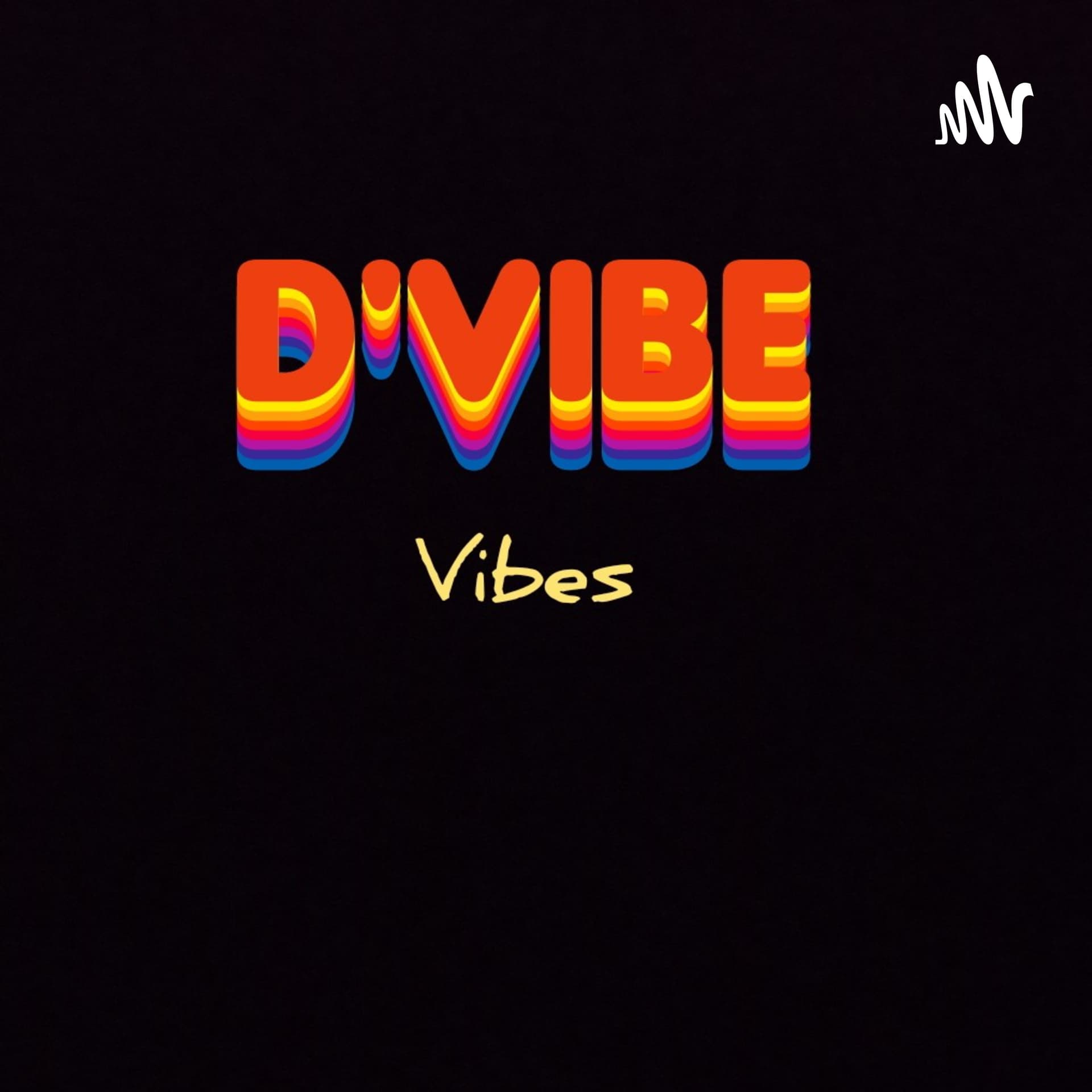 D'Vibe - Podcasts