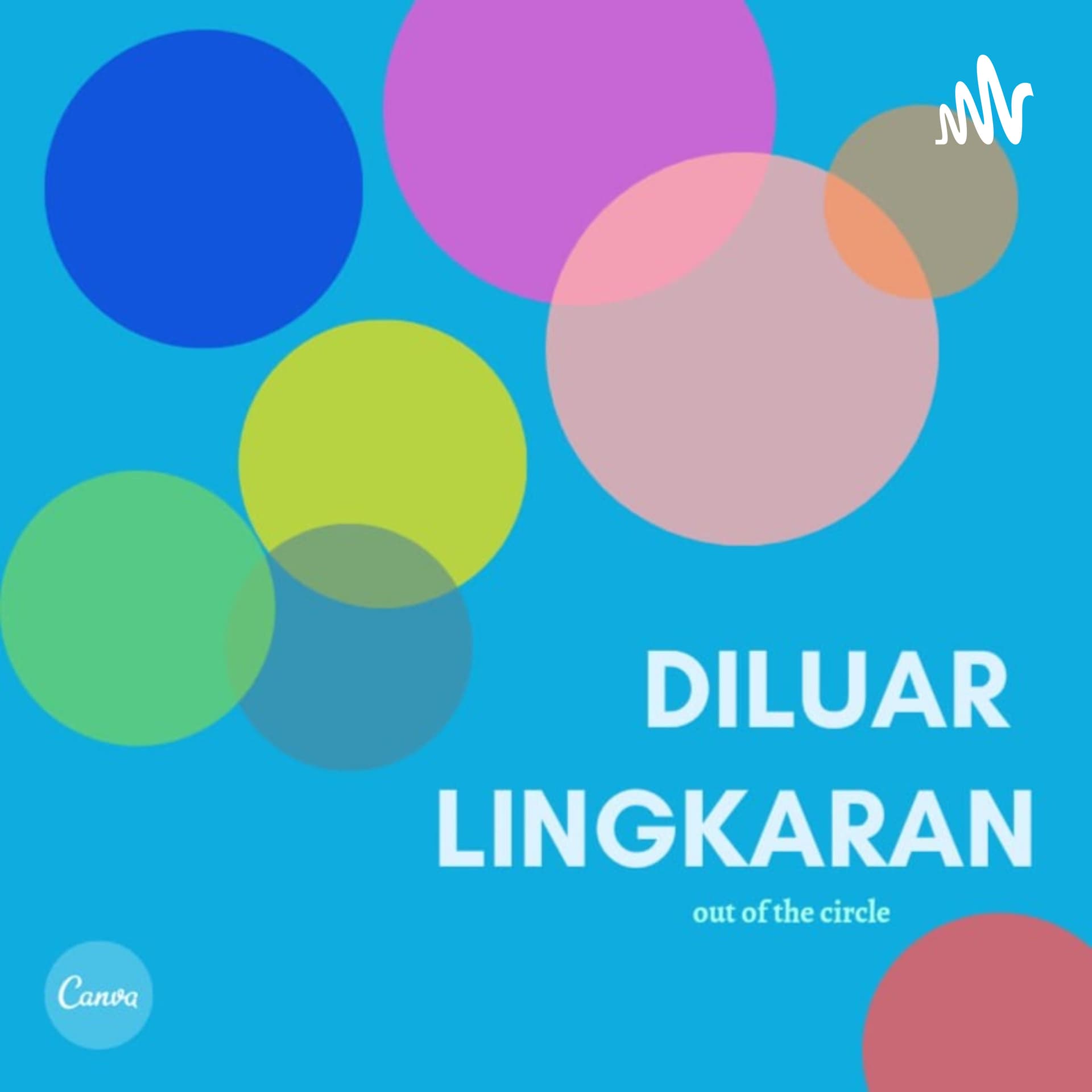 DILUAR LINGKARAN - Podcasts