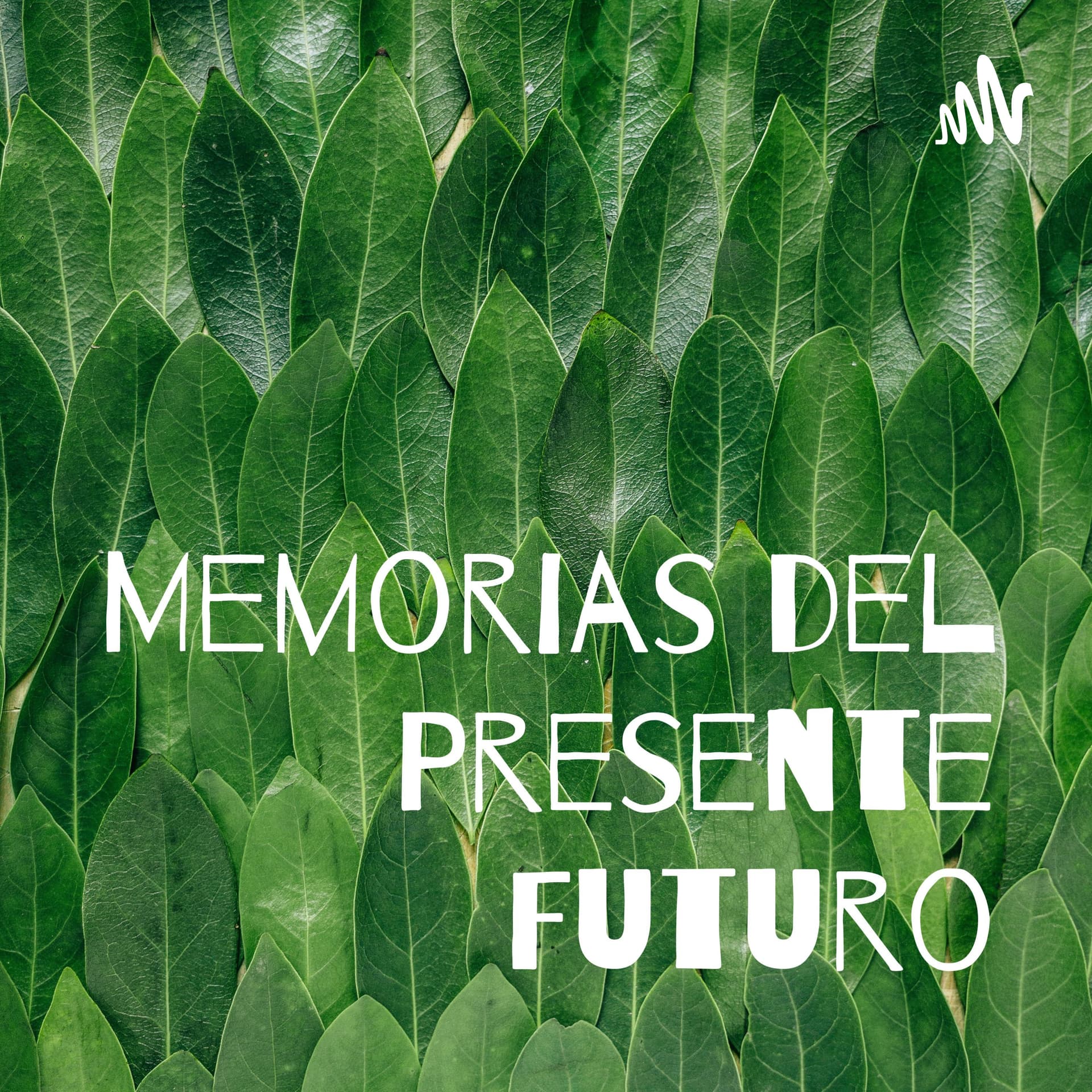 Memorias del Presente Futuro - Podcasts