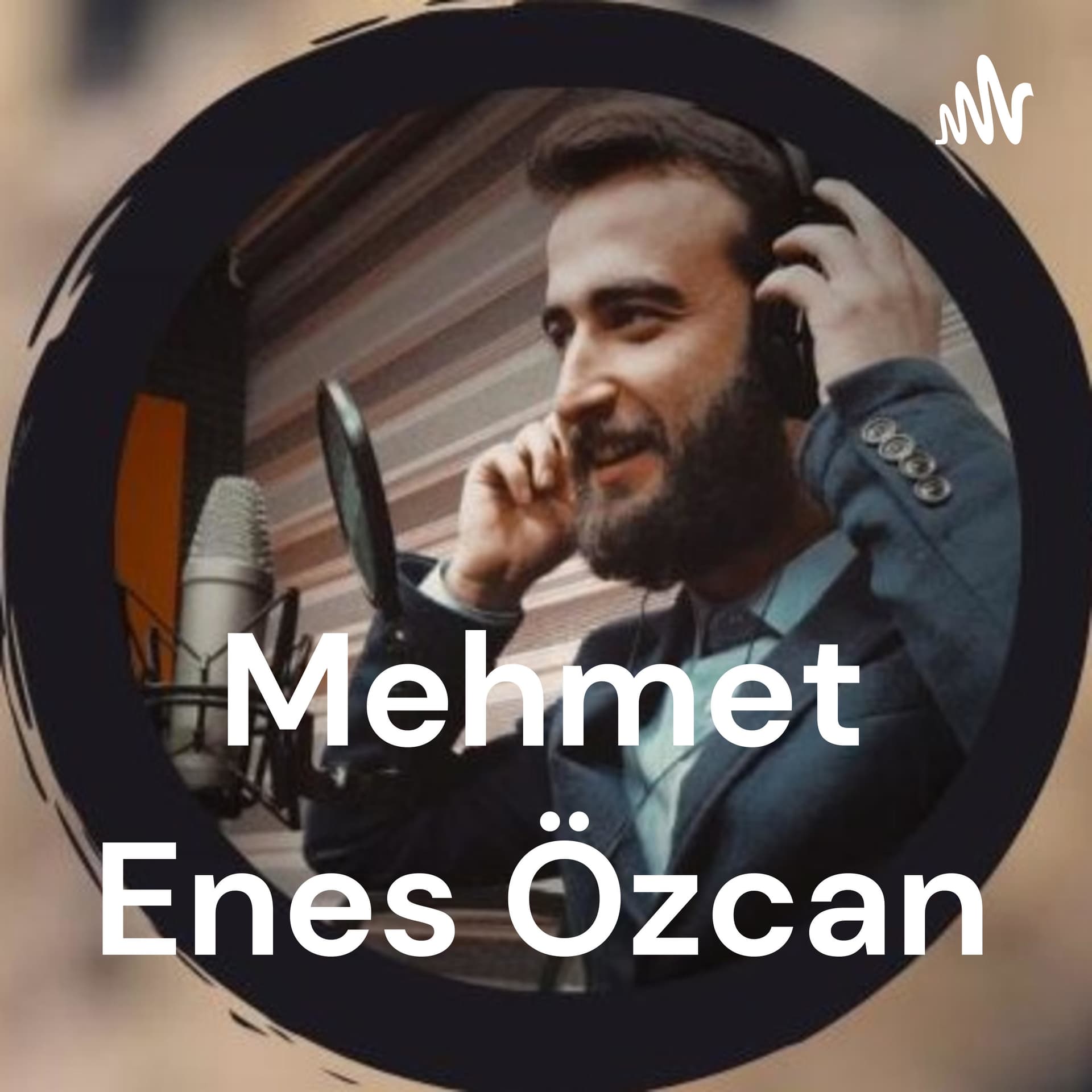 Mehmet Enes Özcan - Podcasts