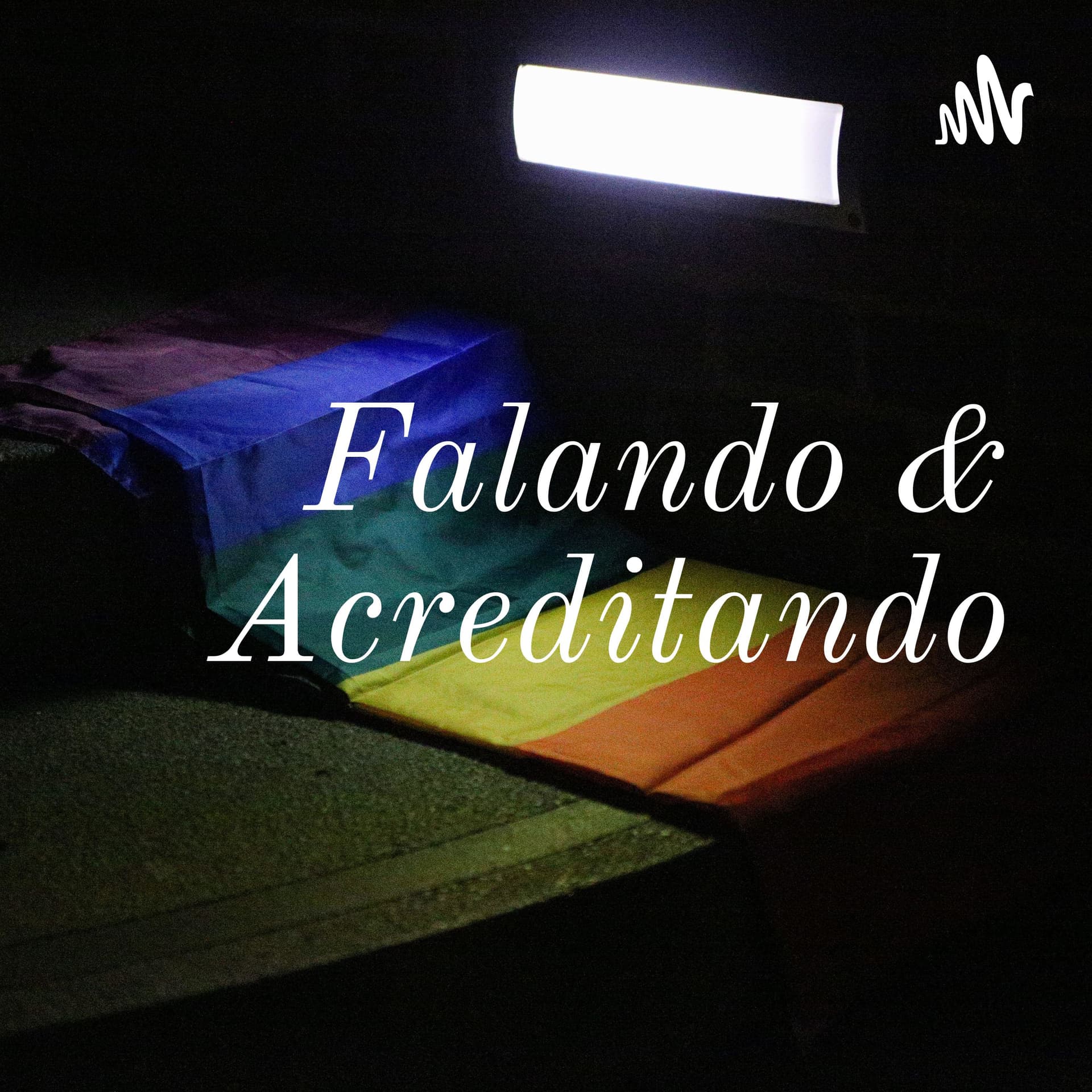 Falando & Acreditando - Podcasts