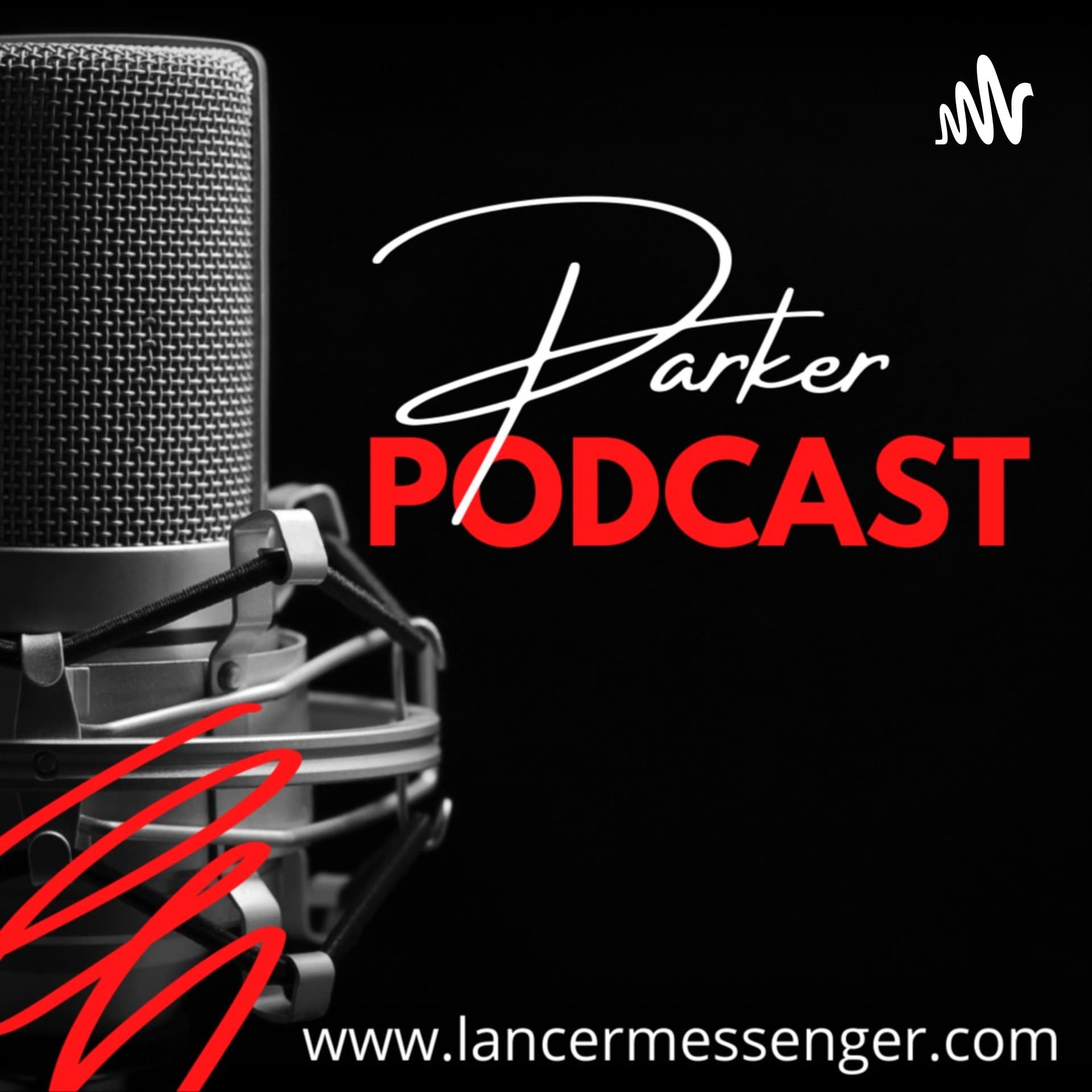Parker Podcasts - Podcasts