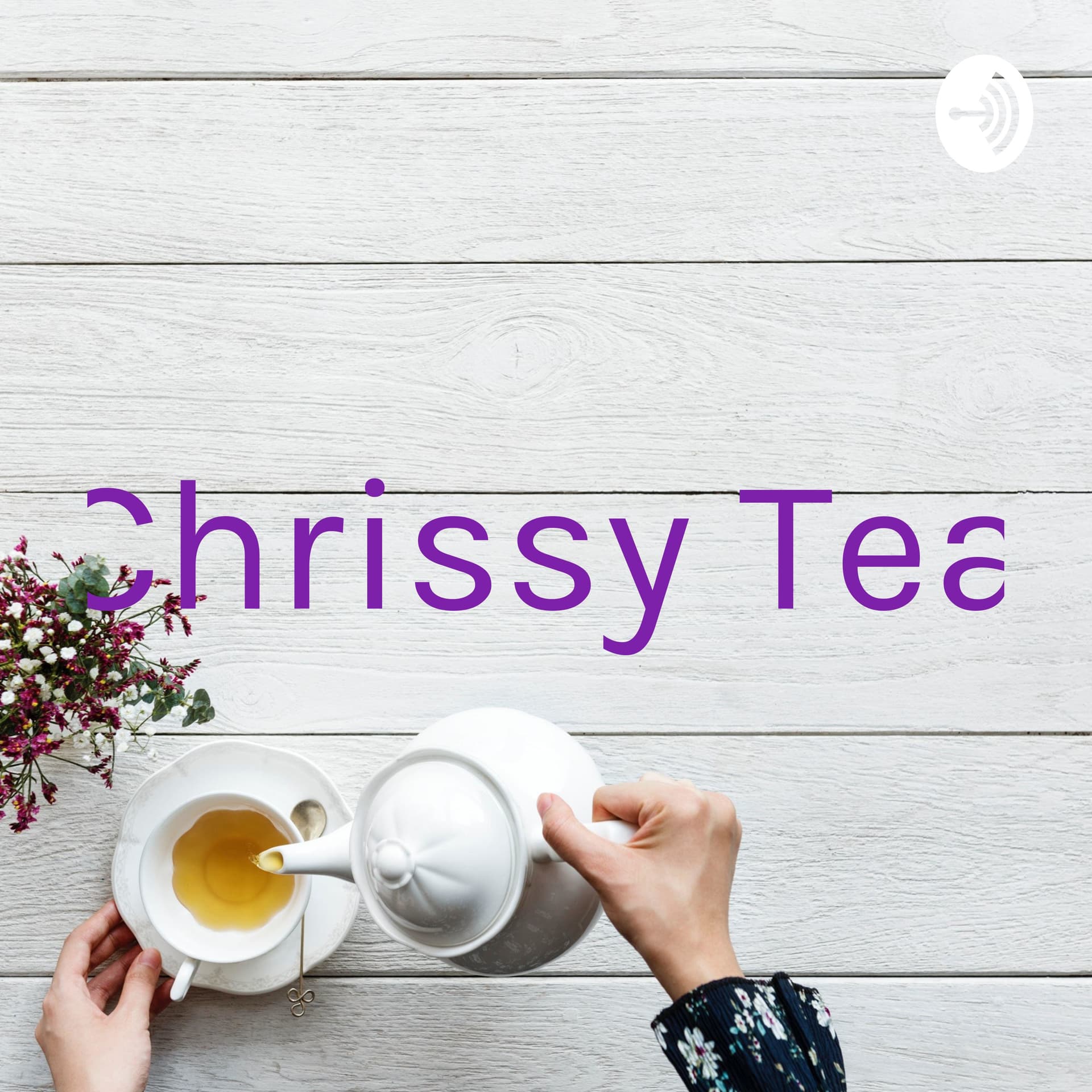 Chrissy Tea - Podcasts