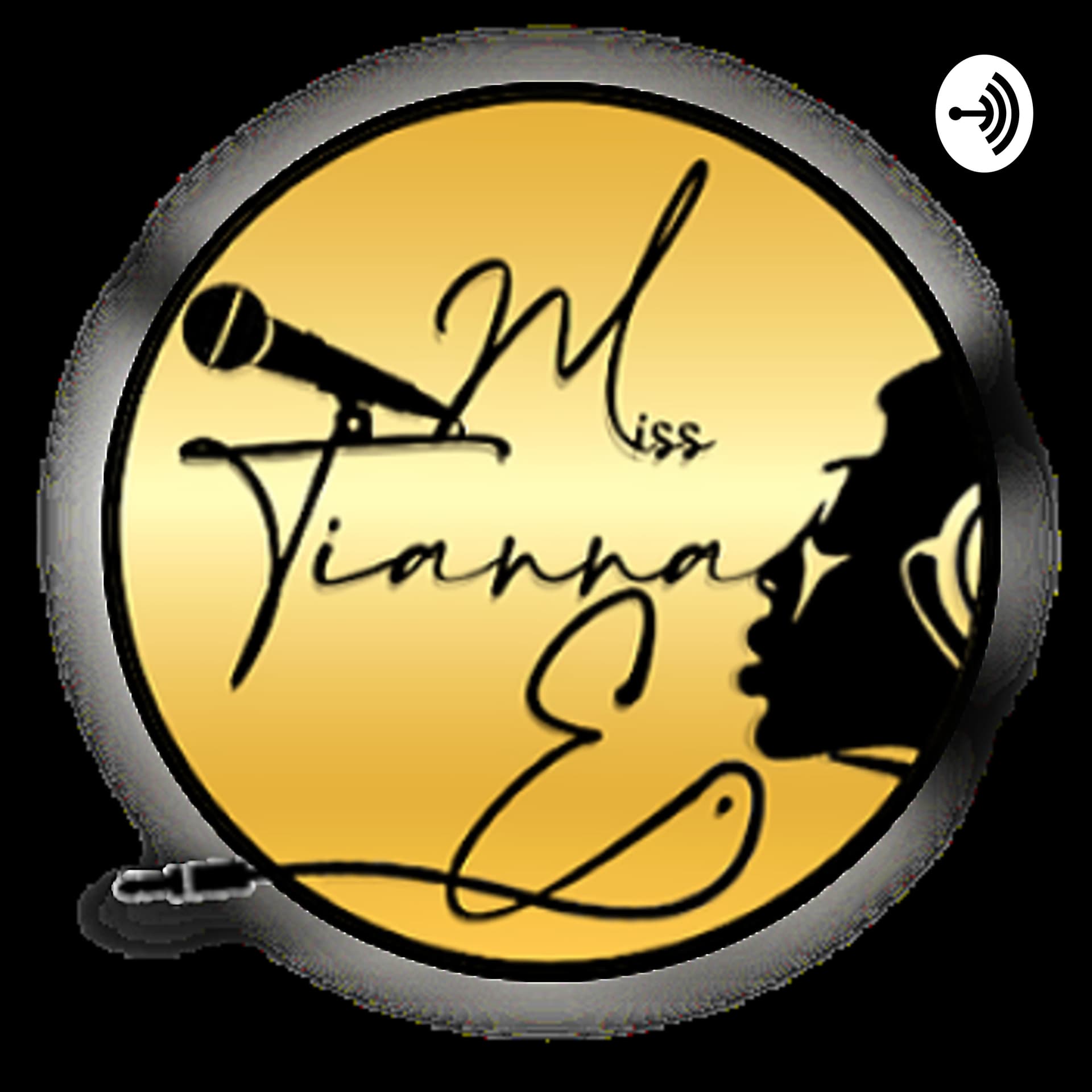 Vibin' With Miss Tianna E. - Podcasts