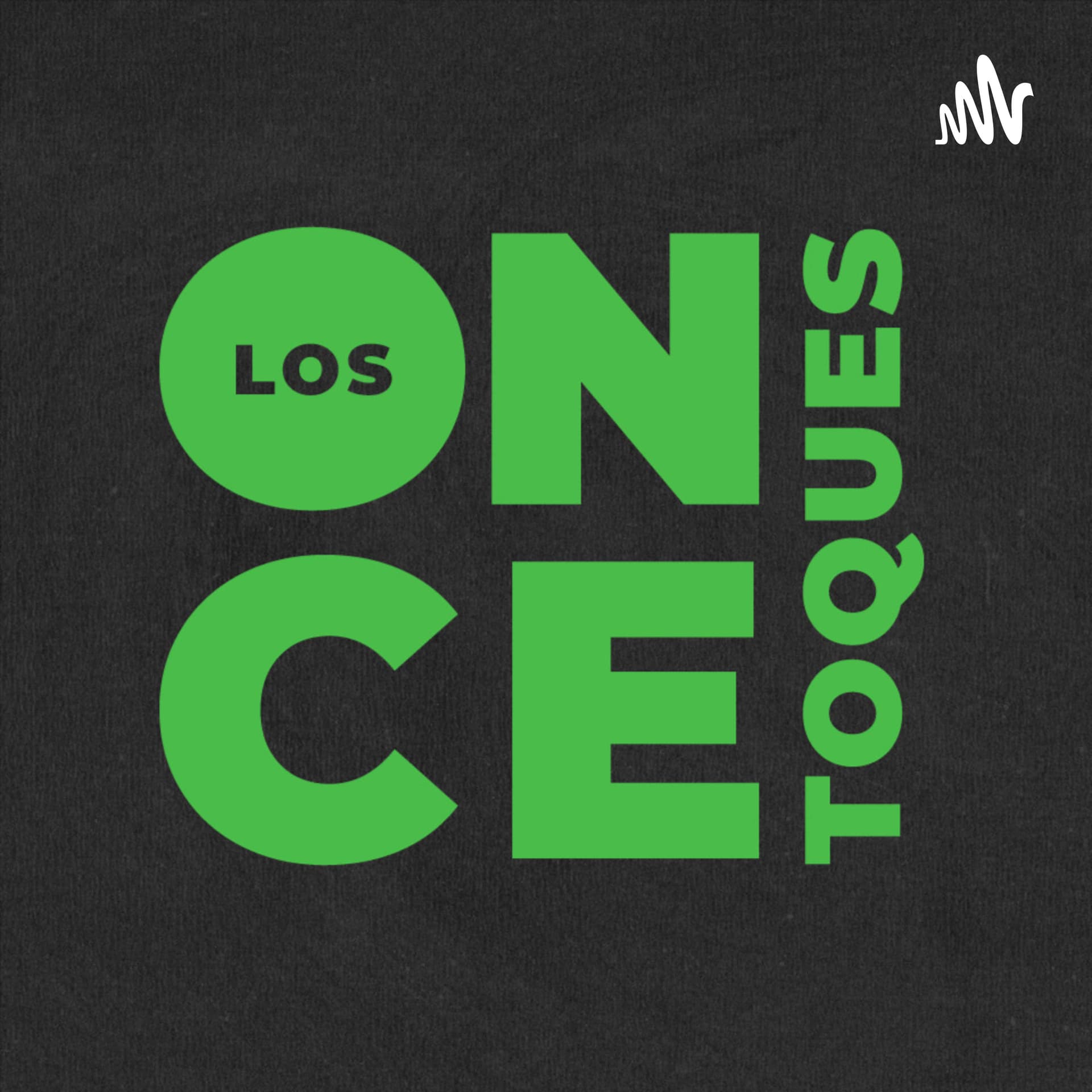 Los Once Toques - Podcasts
