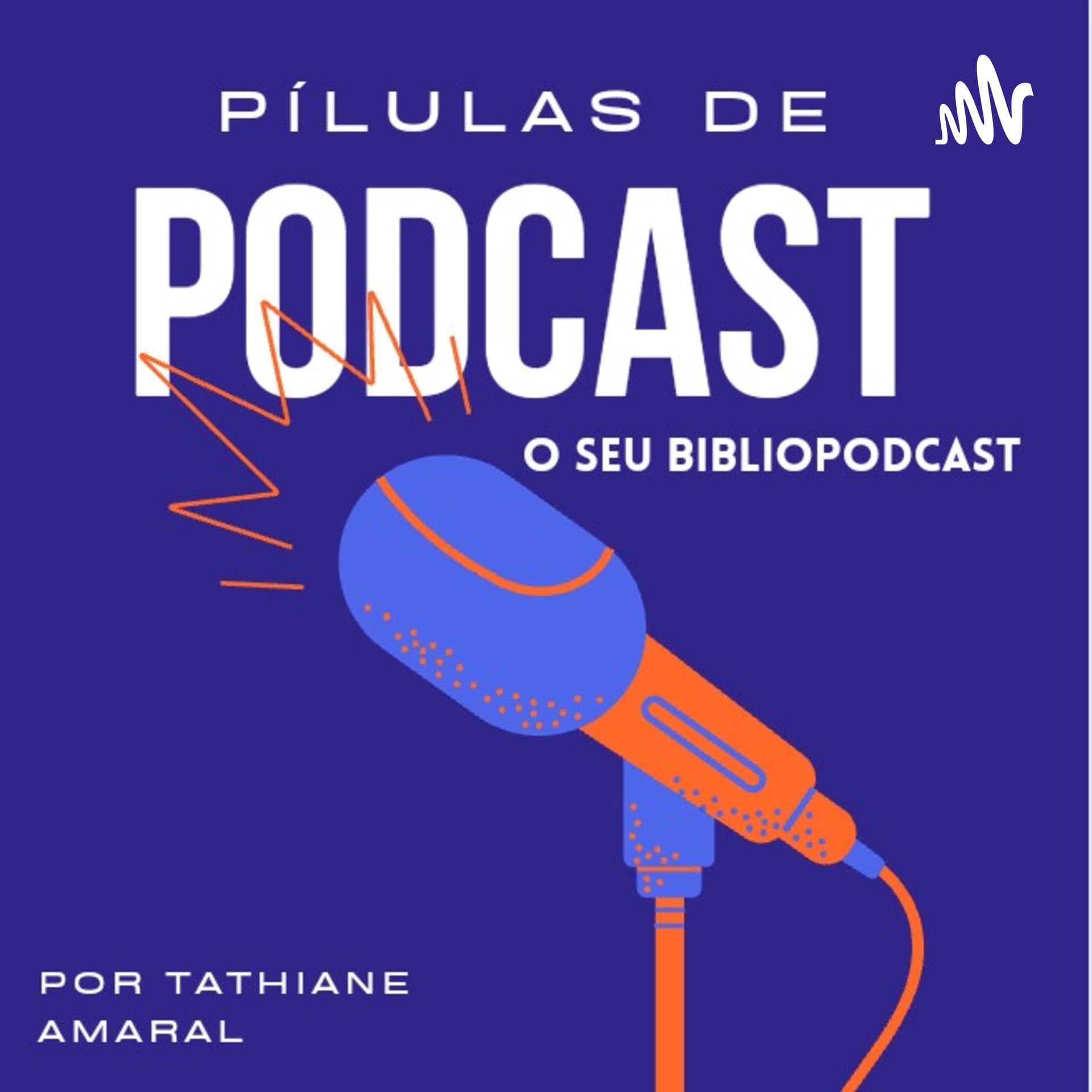 Pílulas de Podcast - Podcasts