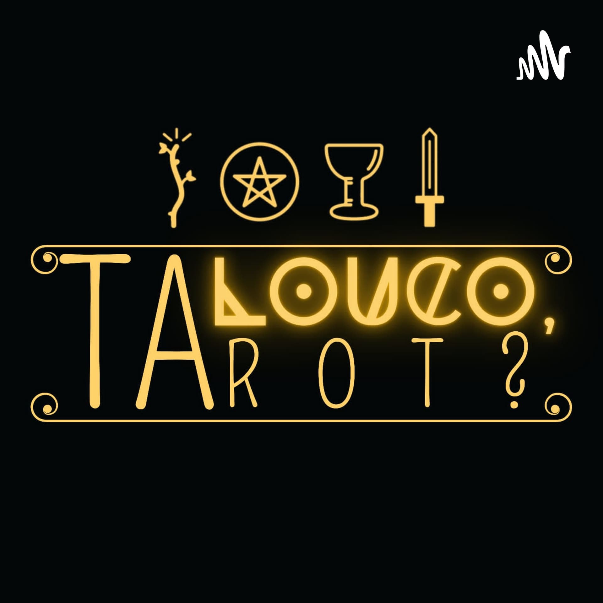 Tá Louco, Tarot? - Podcasts