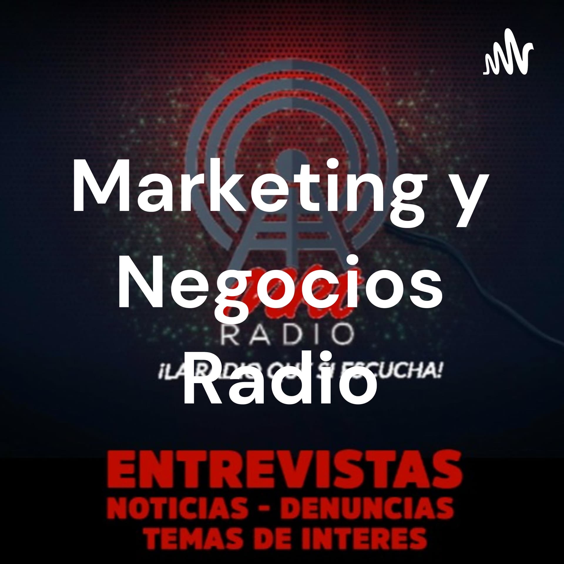Marketing y Negocios Radio - Podcasts