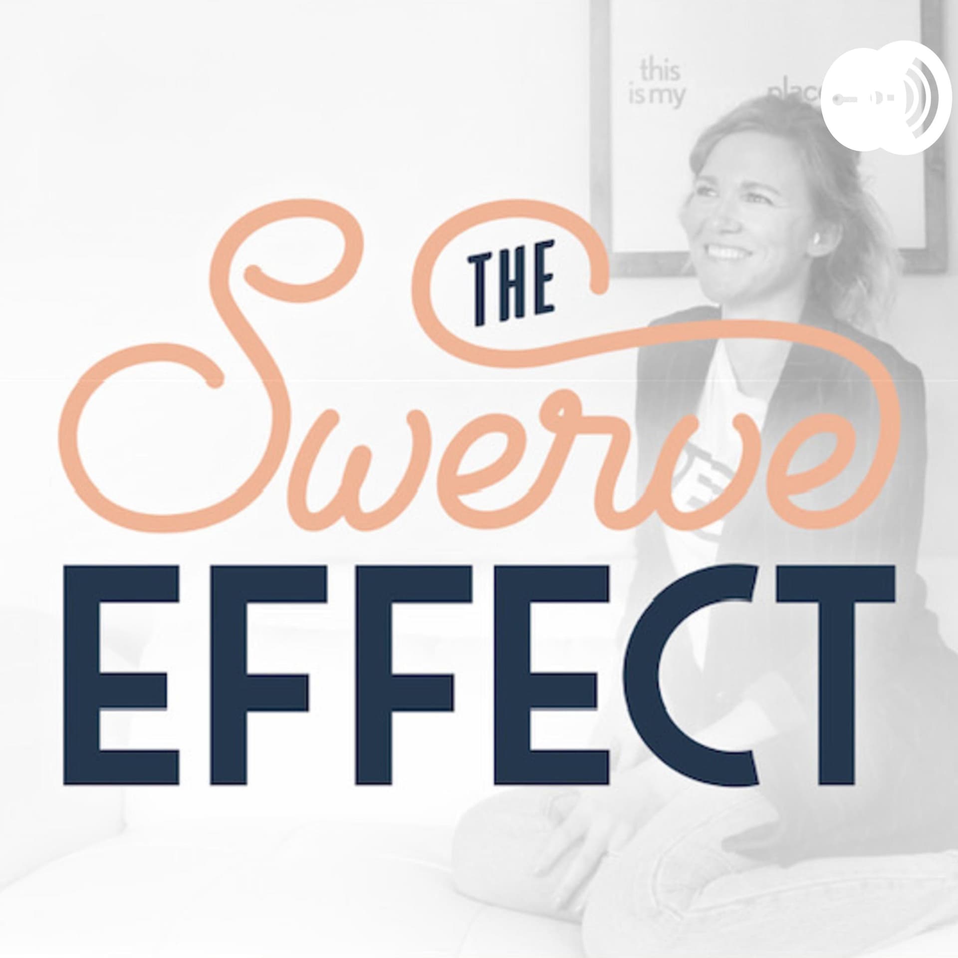 The Swerve Effect - Podcasts