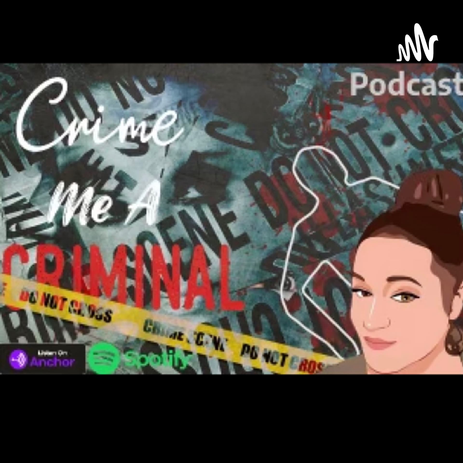 Crime Me A Criminal - Podcasts
