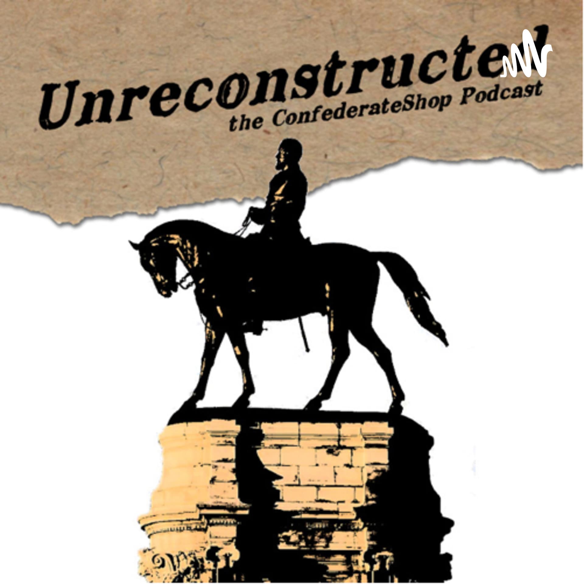 Unreconstructed - Podcasts