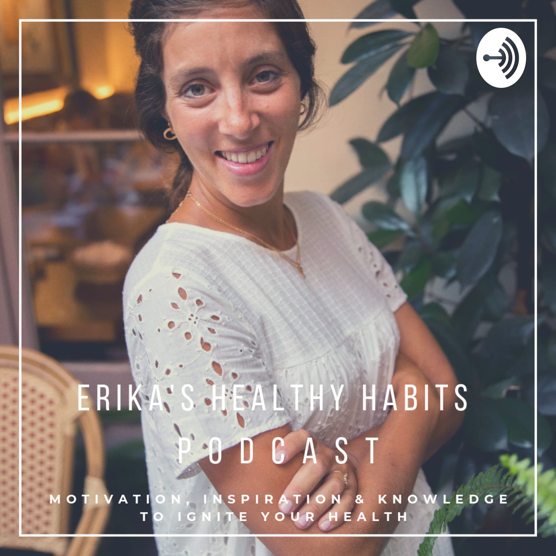 Erika's Healthy Habits - Podcasts