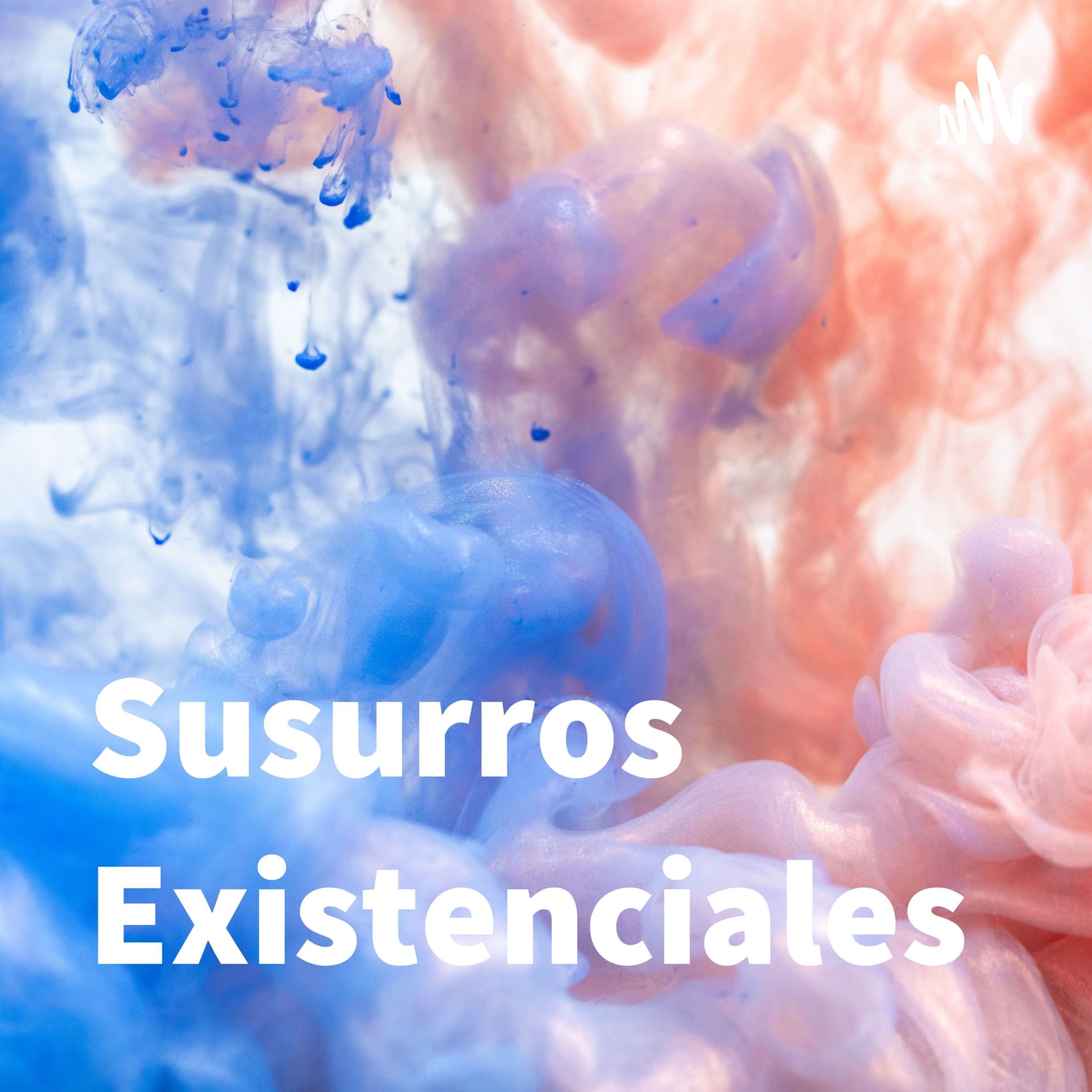 Susurros Existenciales - Podcasts