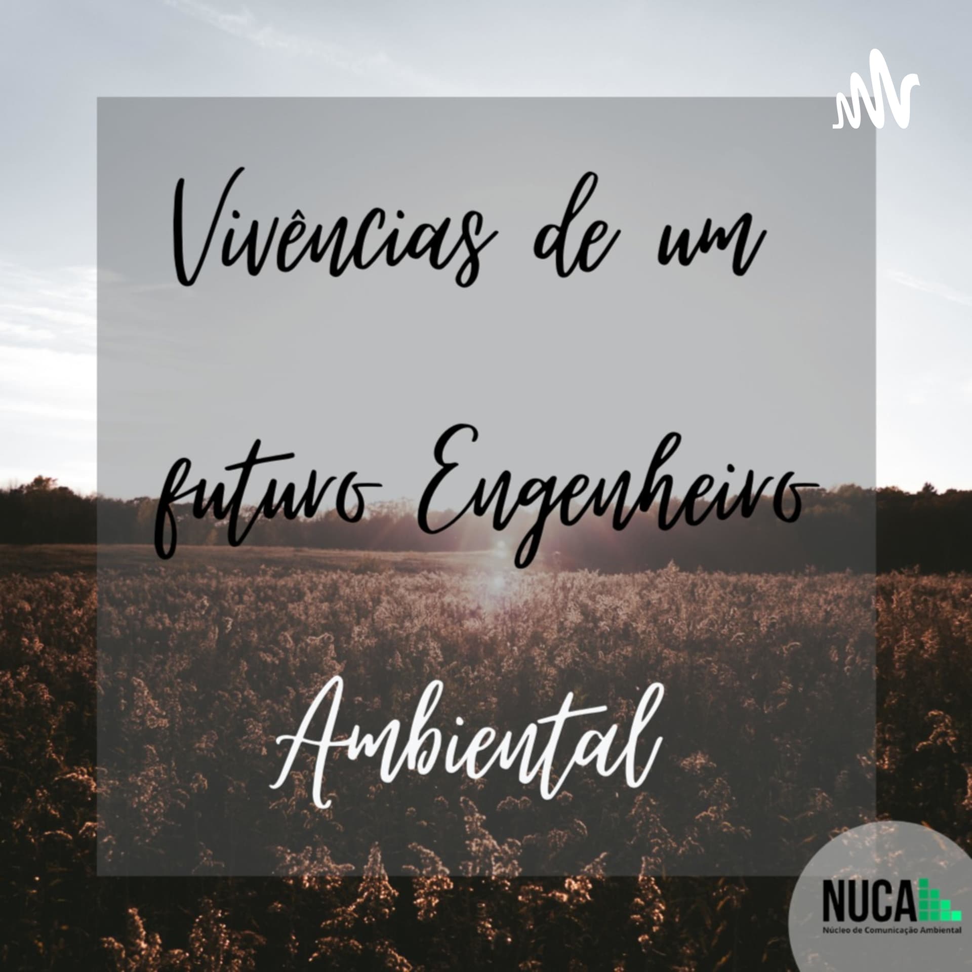 Vivências de um futuro Engenheiro Ambiental - Podcasts