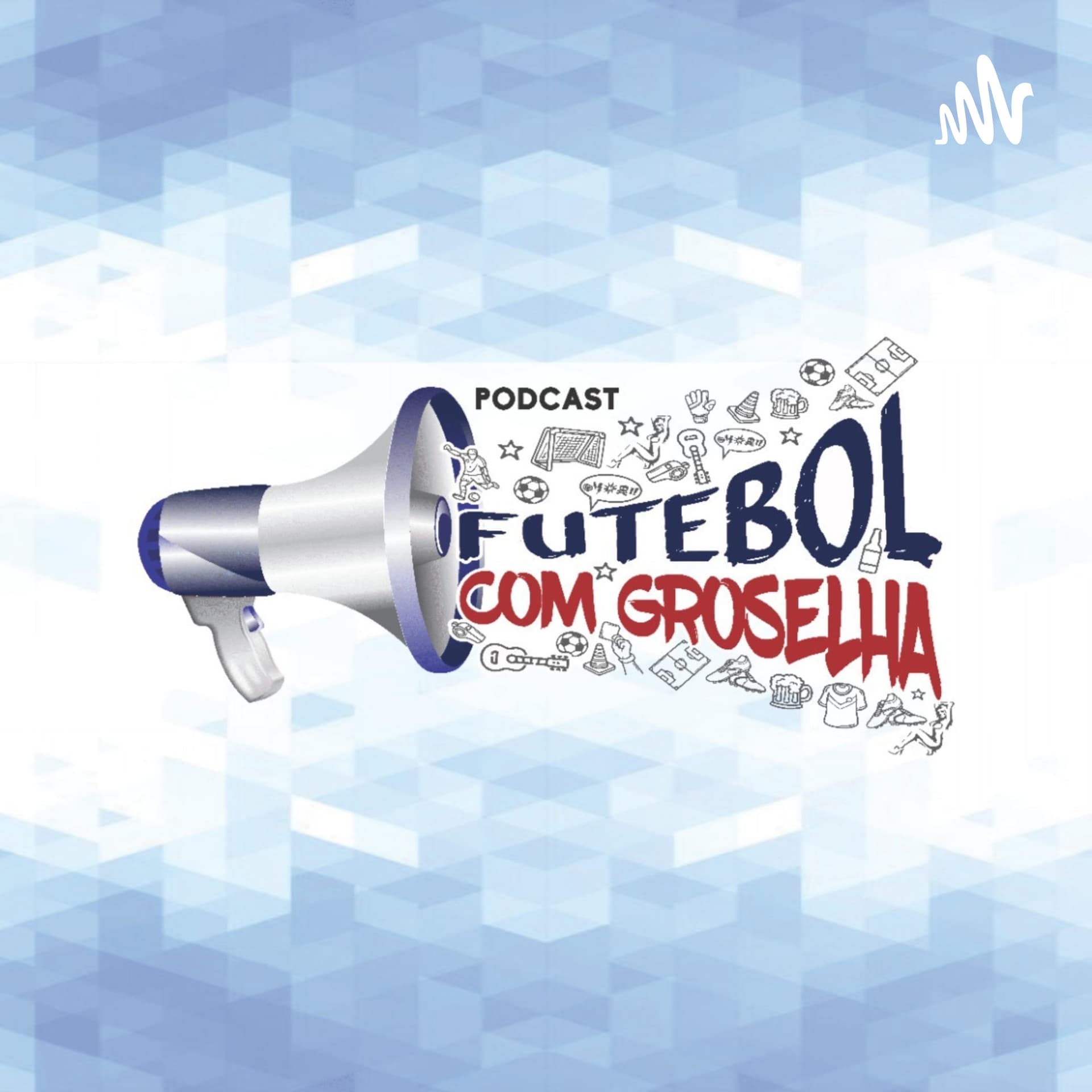 Podcast Futebol com groselha - Podcasts