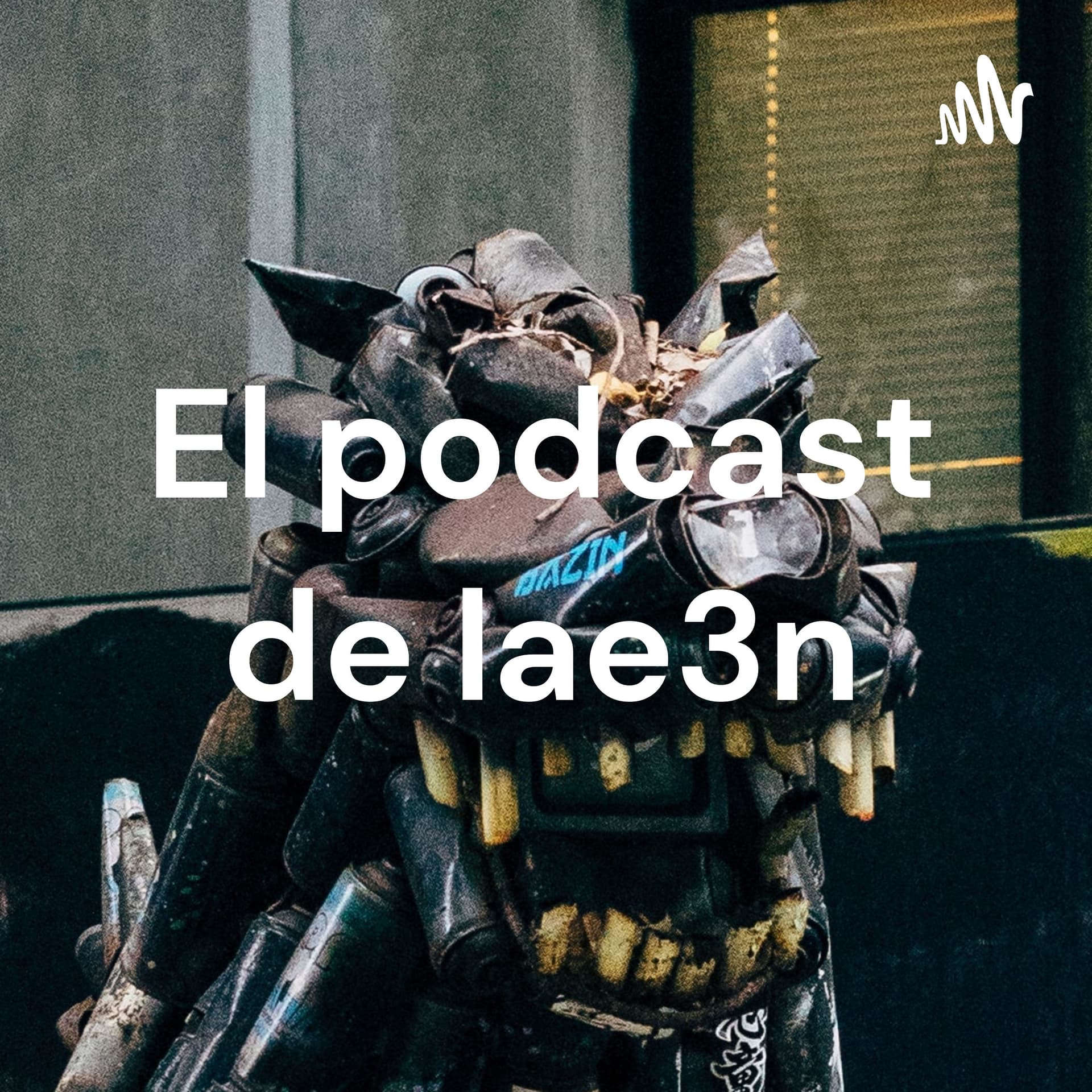 El podcast de lae3n - Podcasts